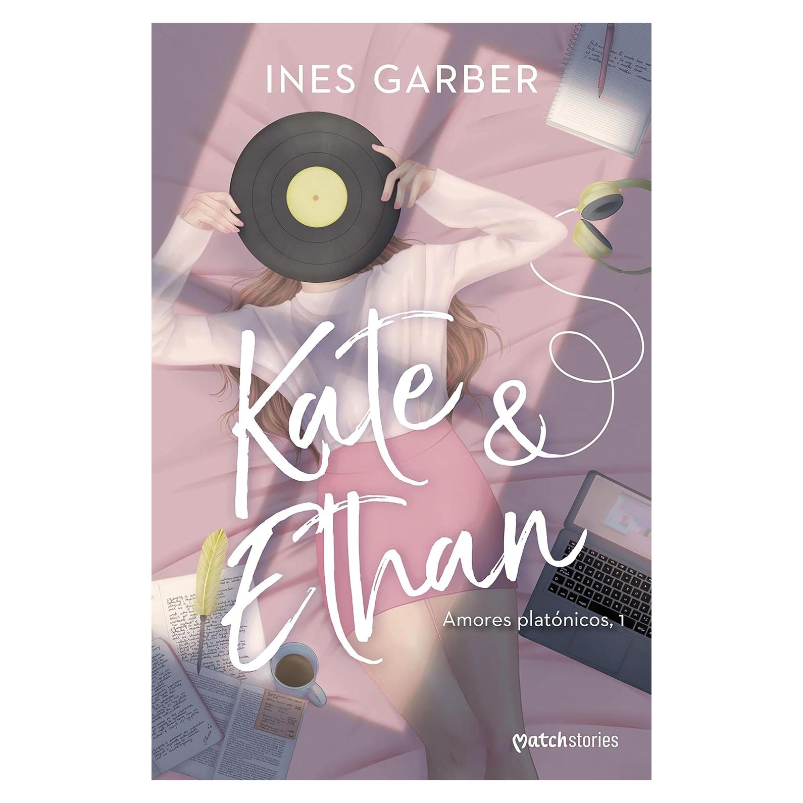 Kate & Ethan: Amores Platónicos | Novela romántica en español