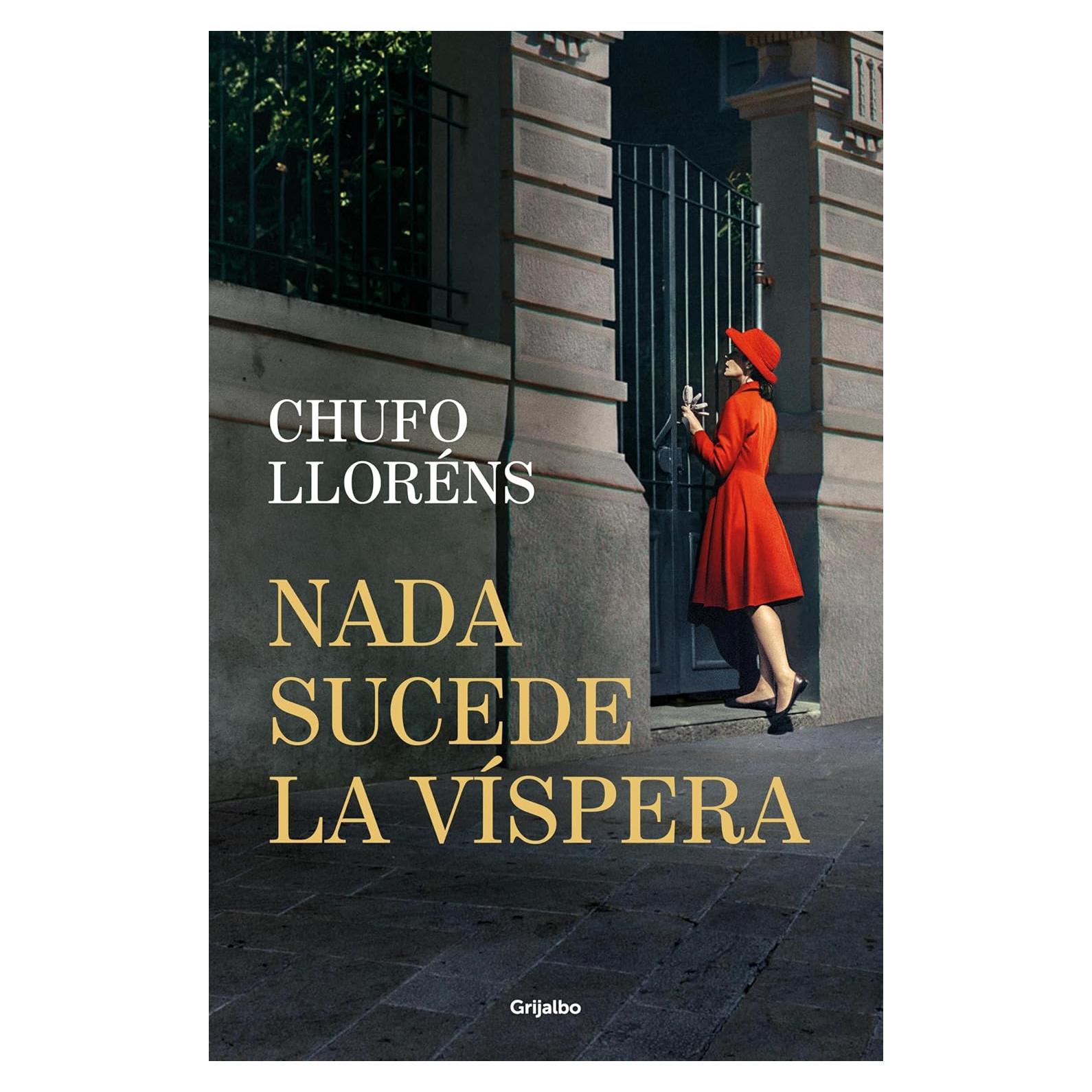 Nada Sucede la Víspera - Chufo Lloréns - Novela en Español