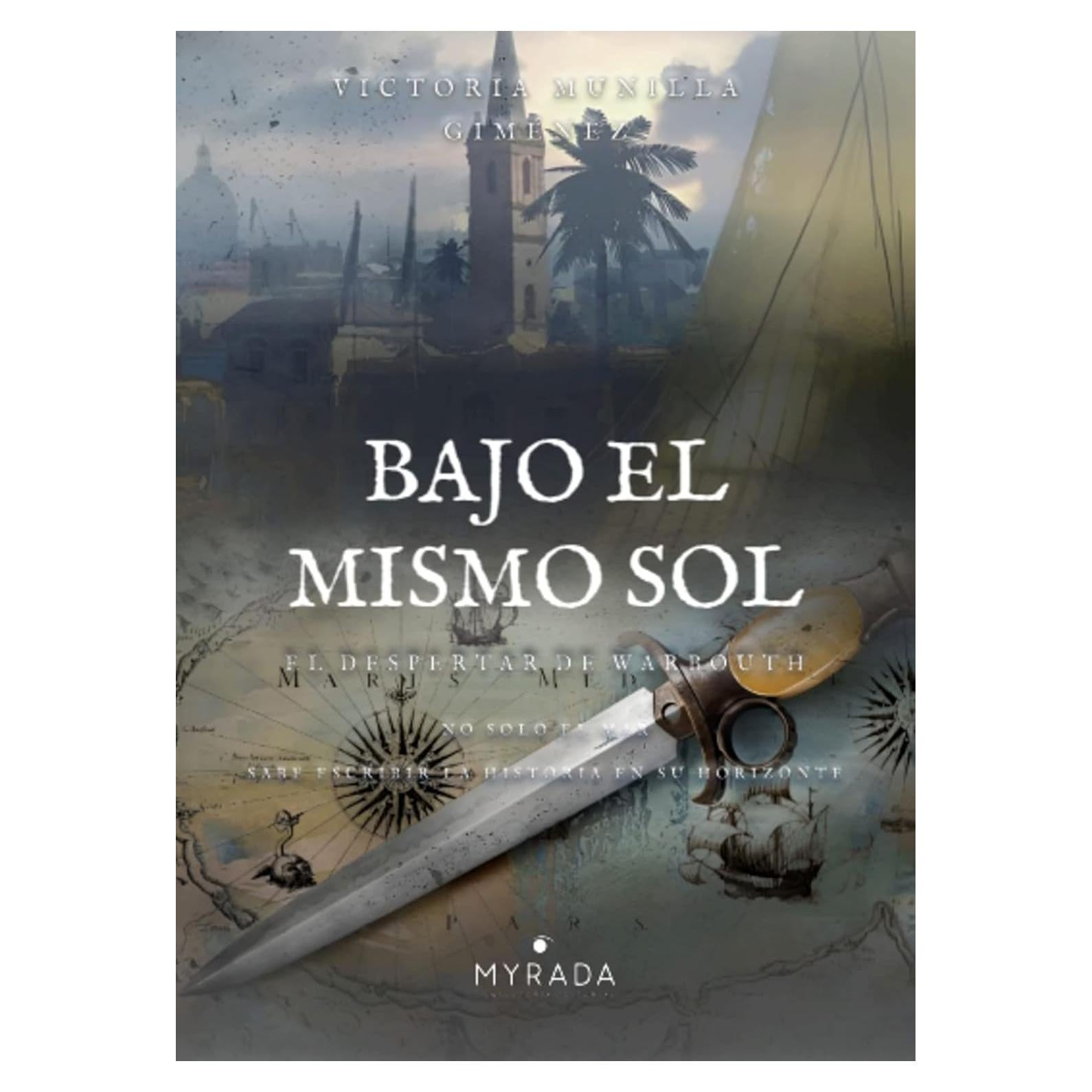 Bajo el mismo sol - El despertar de Warbouth - Novela histórica
