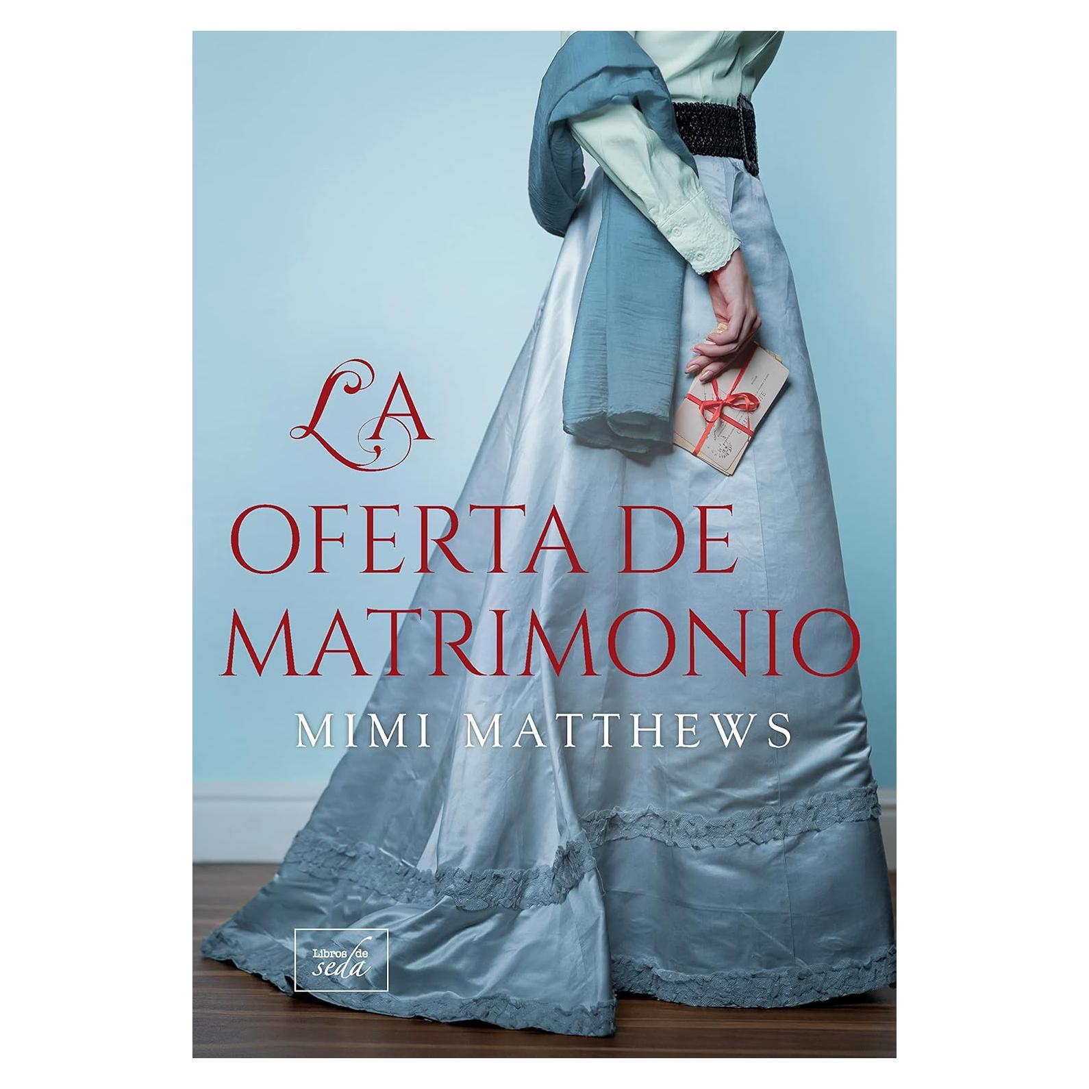 La oferta de matrimonio - Libros de Seda - Edición en español