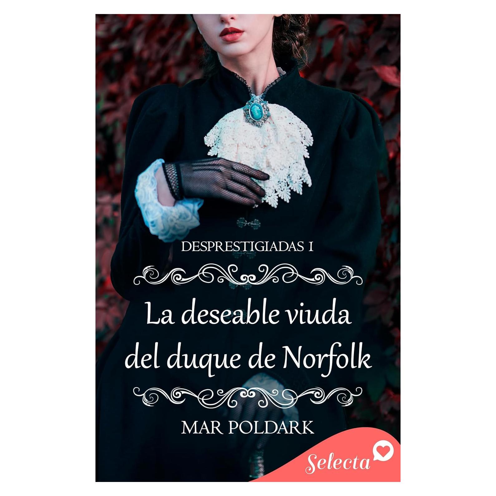 La deseable viuda del duque de Norfolk (Desprestigiadas 1) (Spanish Edition)