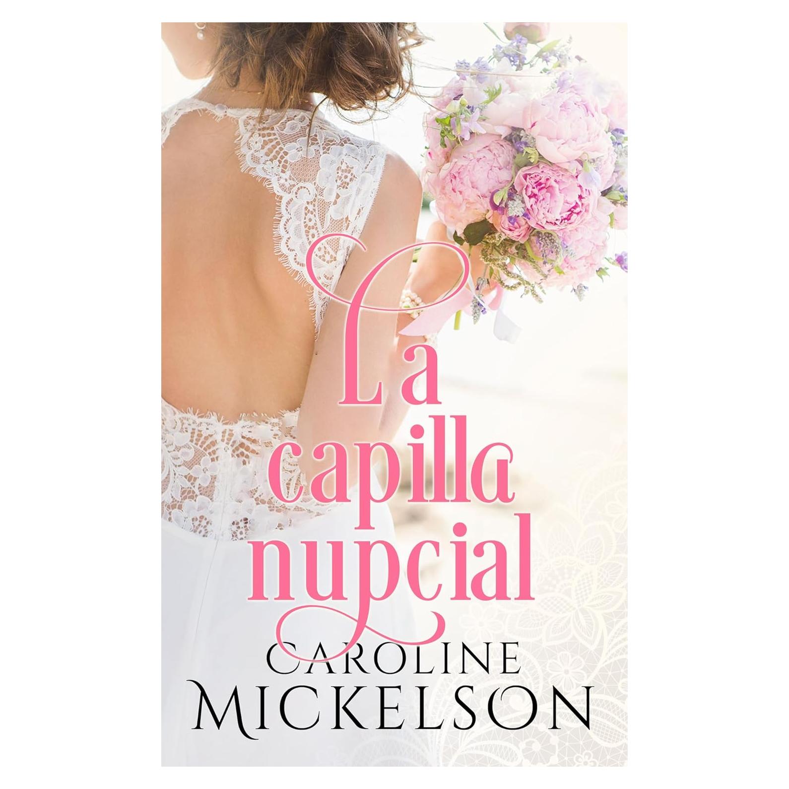 La Capilla Nupcial - Bella Johnson - Romance Español