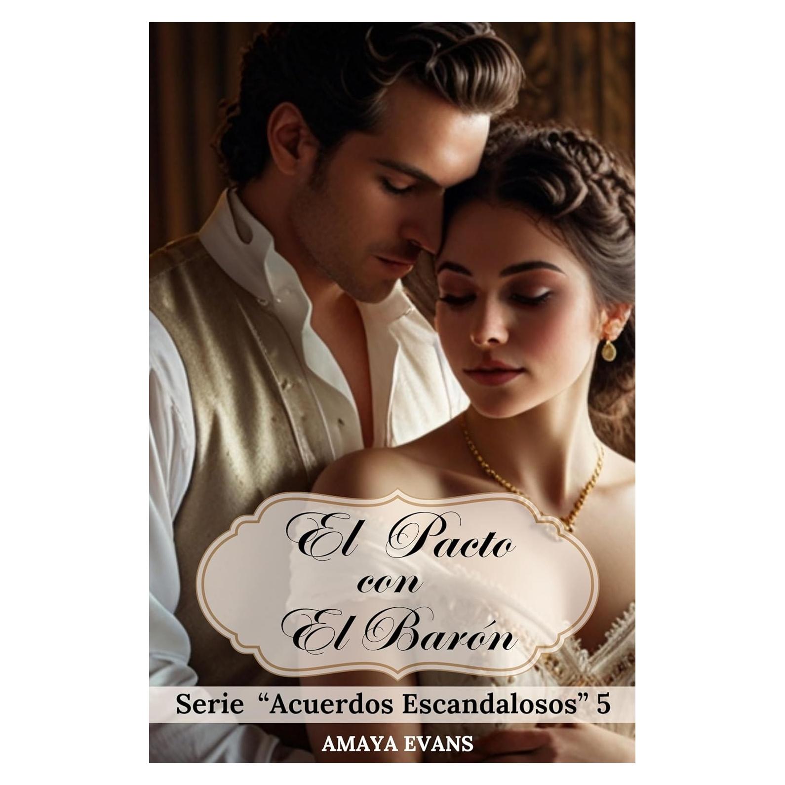 El Pacto Con El Barón: Romance Histórico Erótico