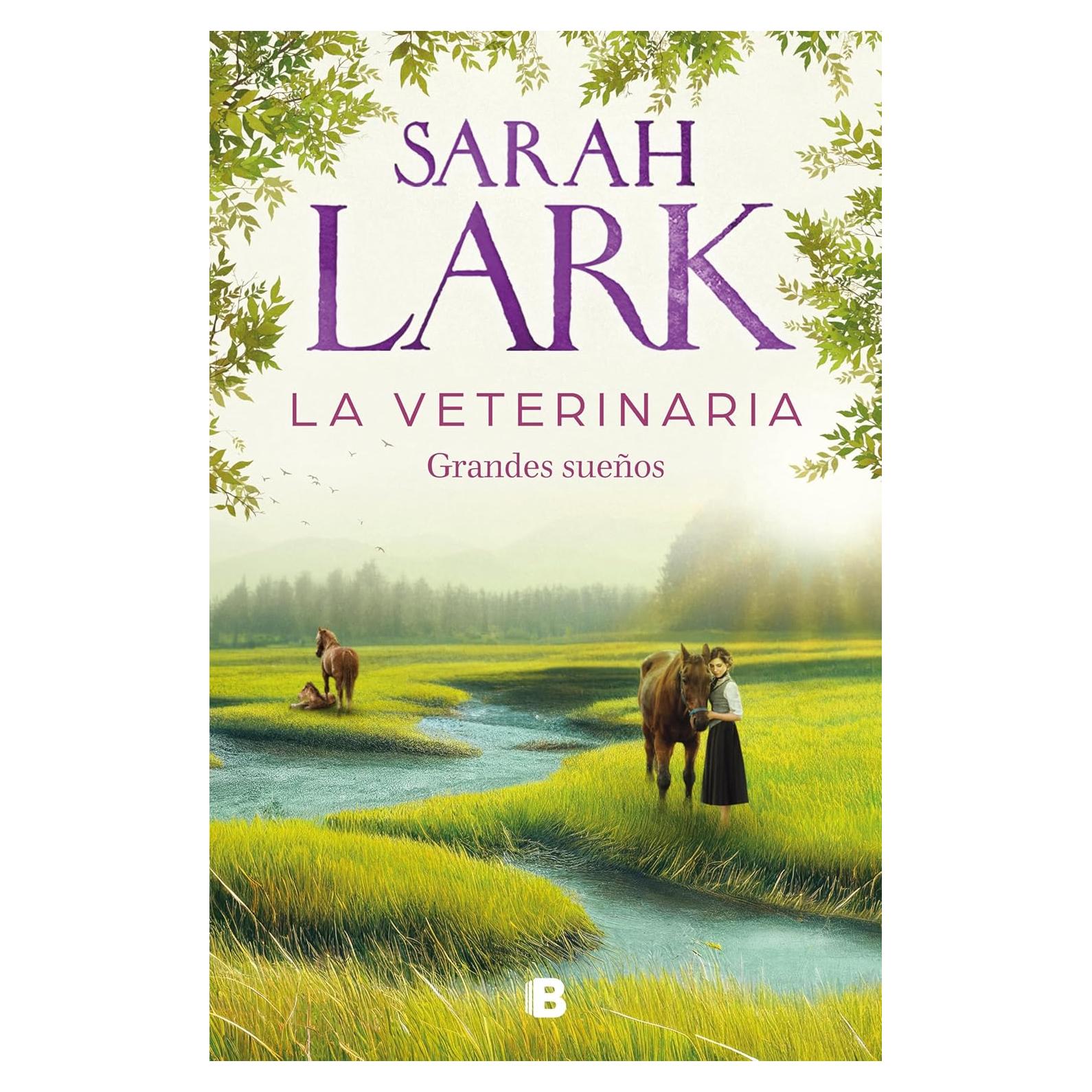 La veterinaria. Grandes sueños - Ediciones B - 606 páginas