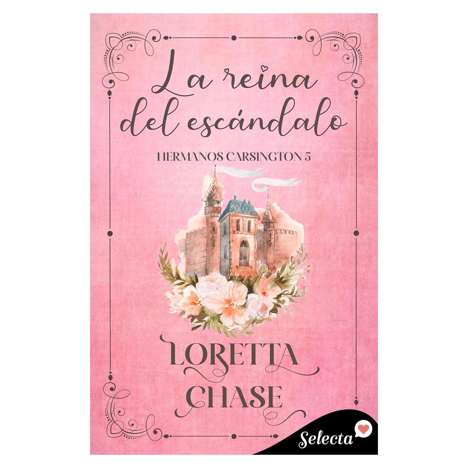 La reina del escándalo - Hermanos Carsington 5 - Selecta
