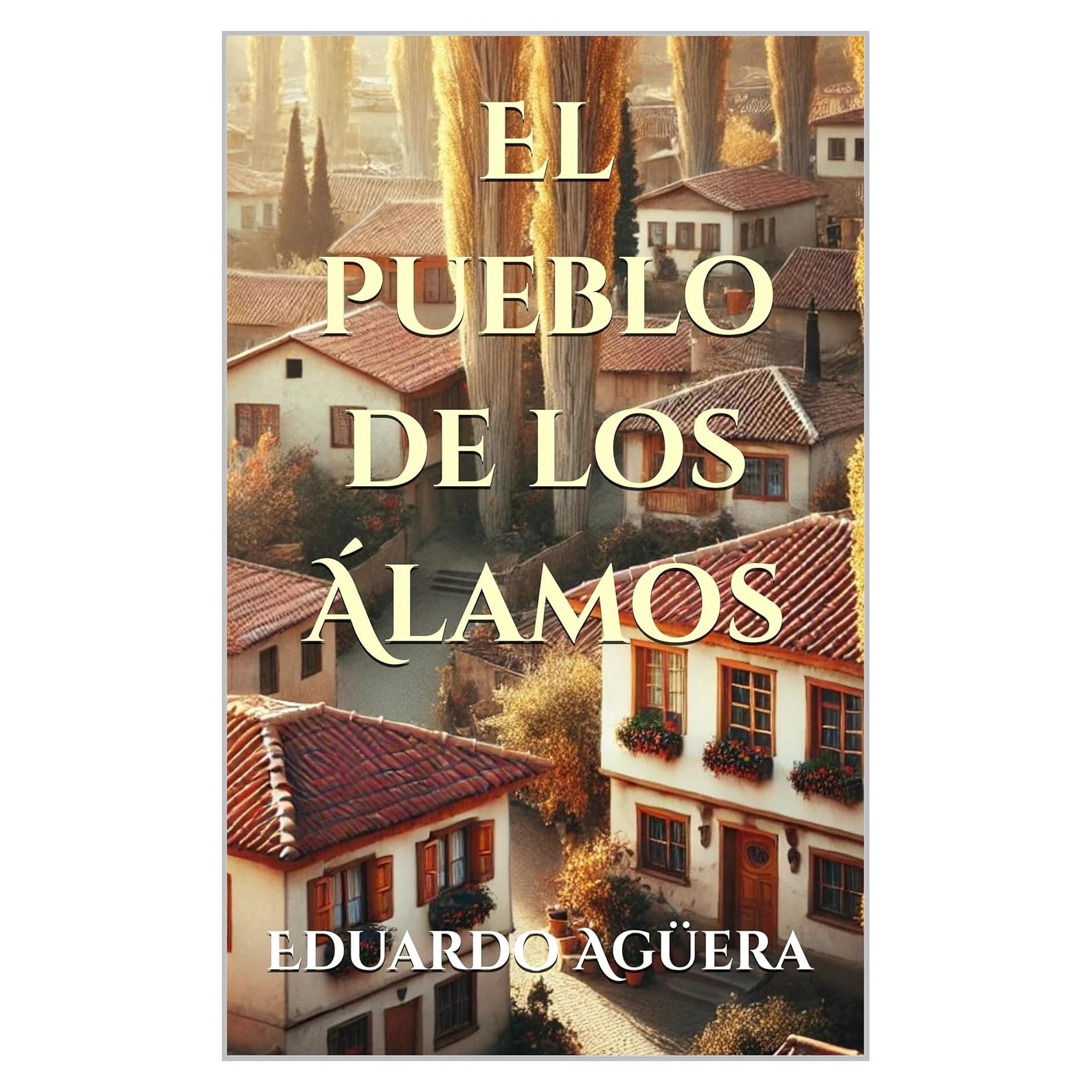 El pueblo de los Álamos - Novela de misterio y romance