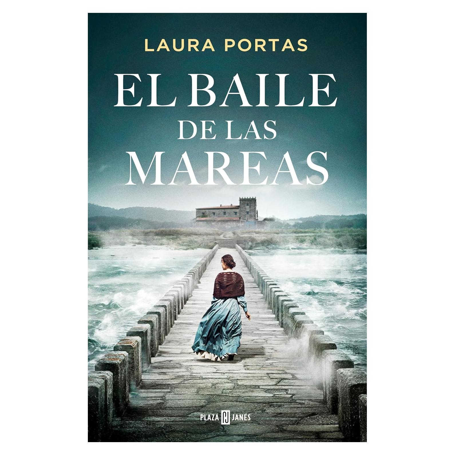 El baile de las mareas - Laura Portas - Novela histórica