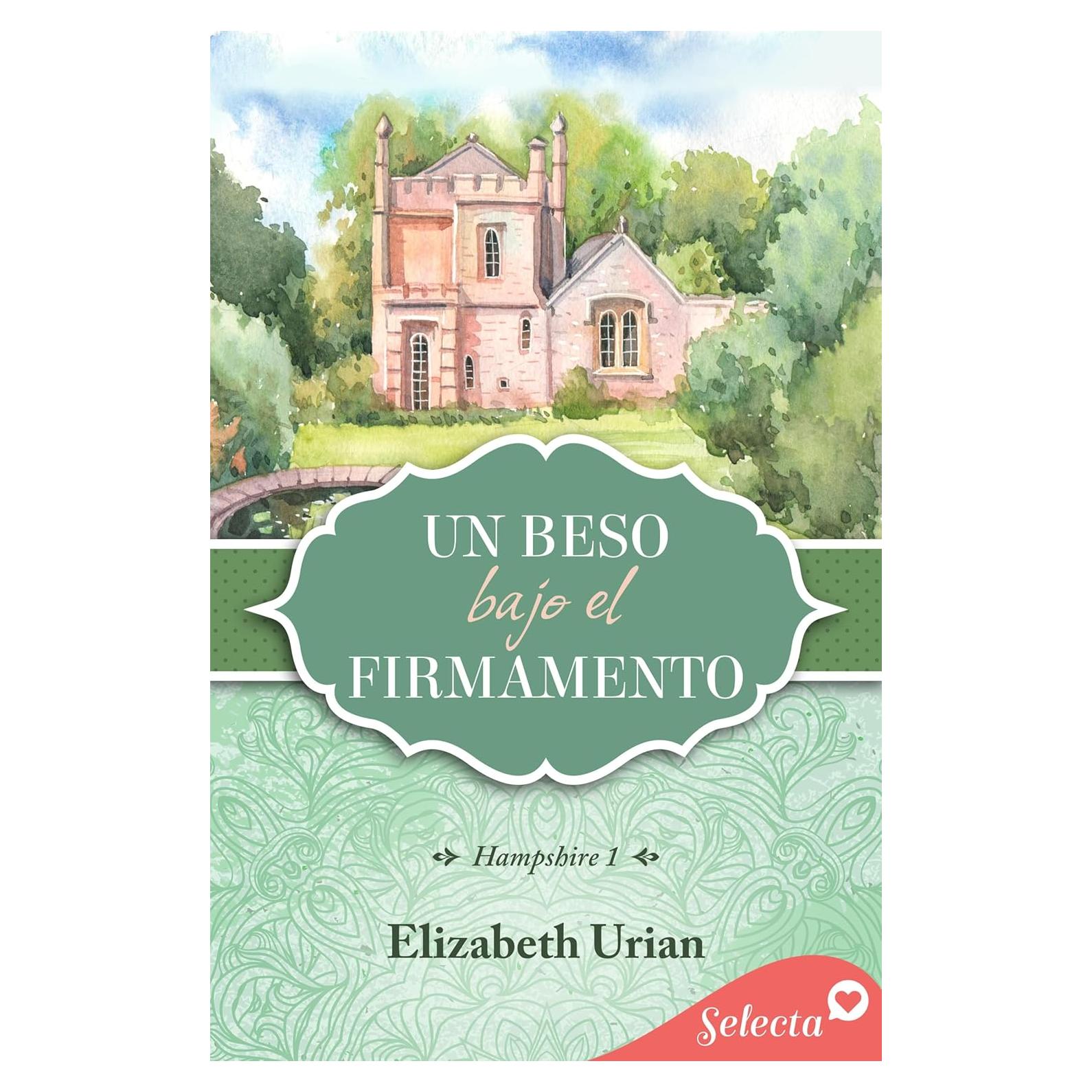 Un beso bajo el firmamento (Trilogía Hampshire 1) (Spanish Edition)