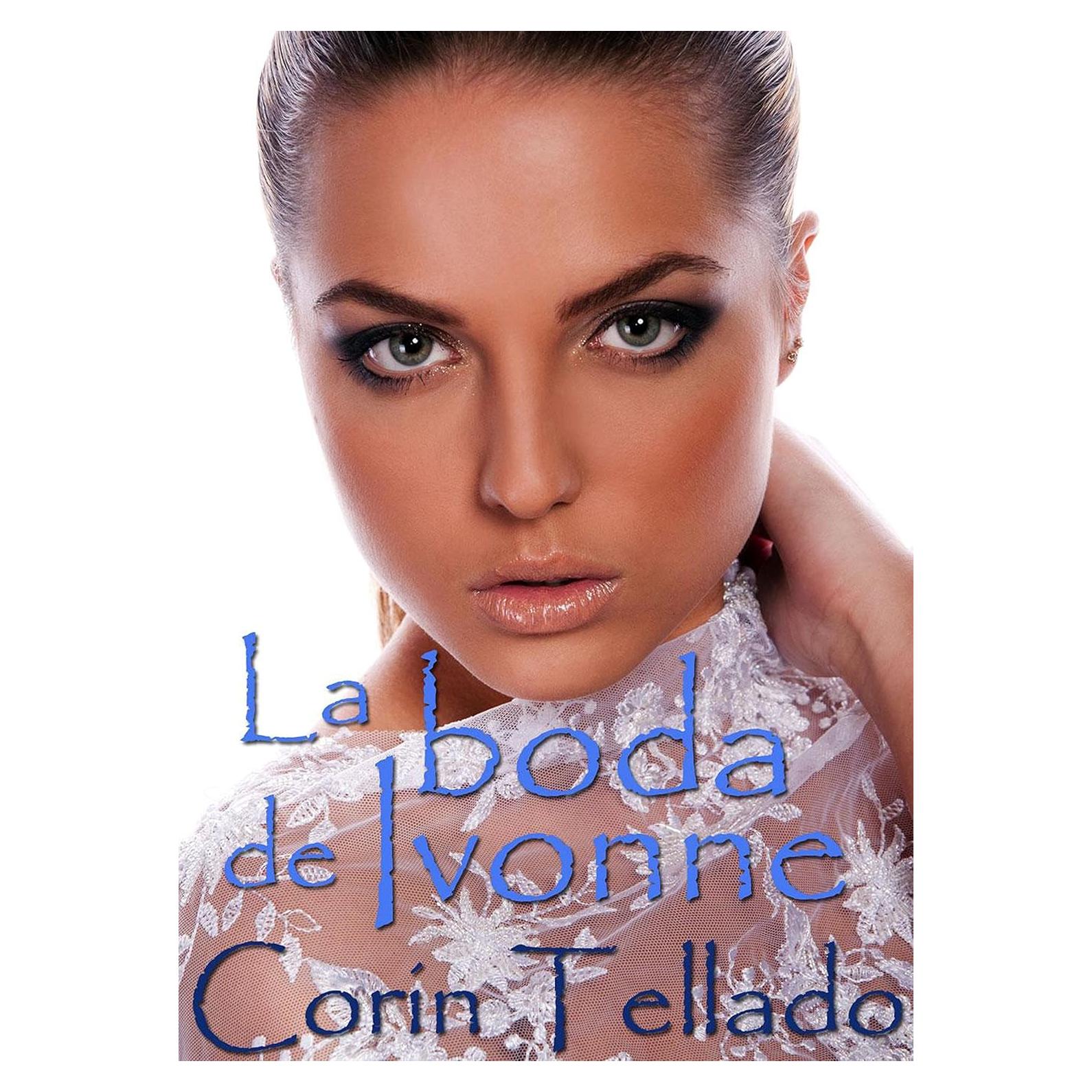 La boda de Ivonne - Corín Tellado - Edición en español