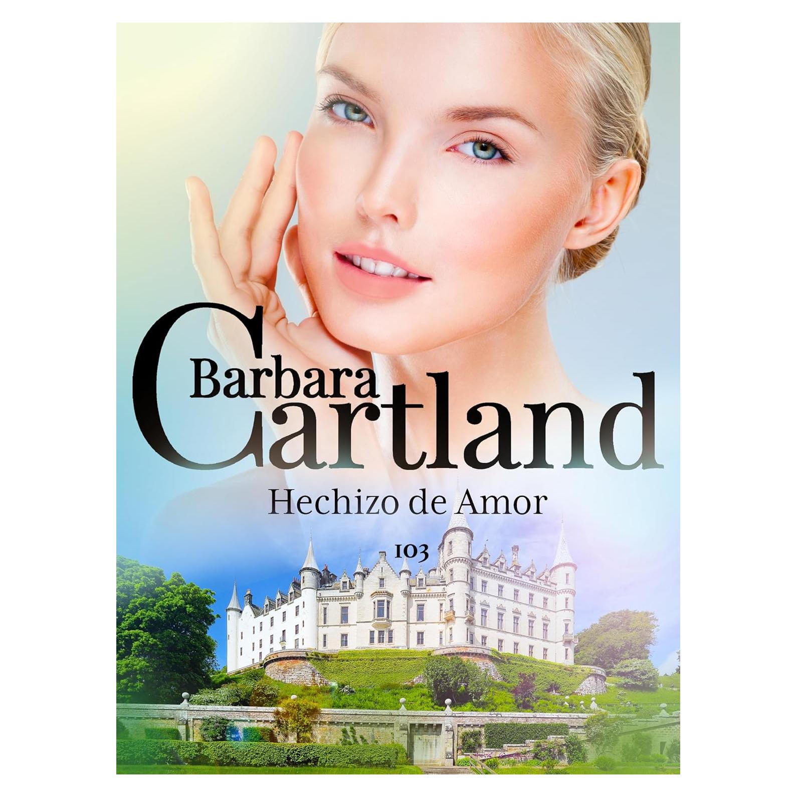 103. Hechizo de Amor (La Colección Eterna de Barbara Cartland) (Spanish Edition)