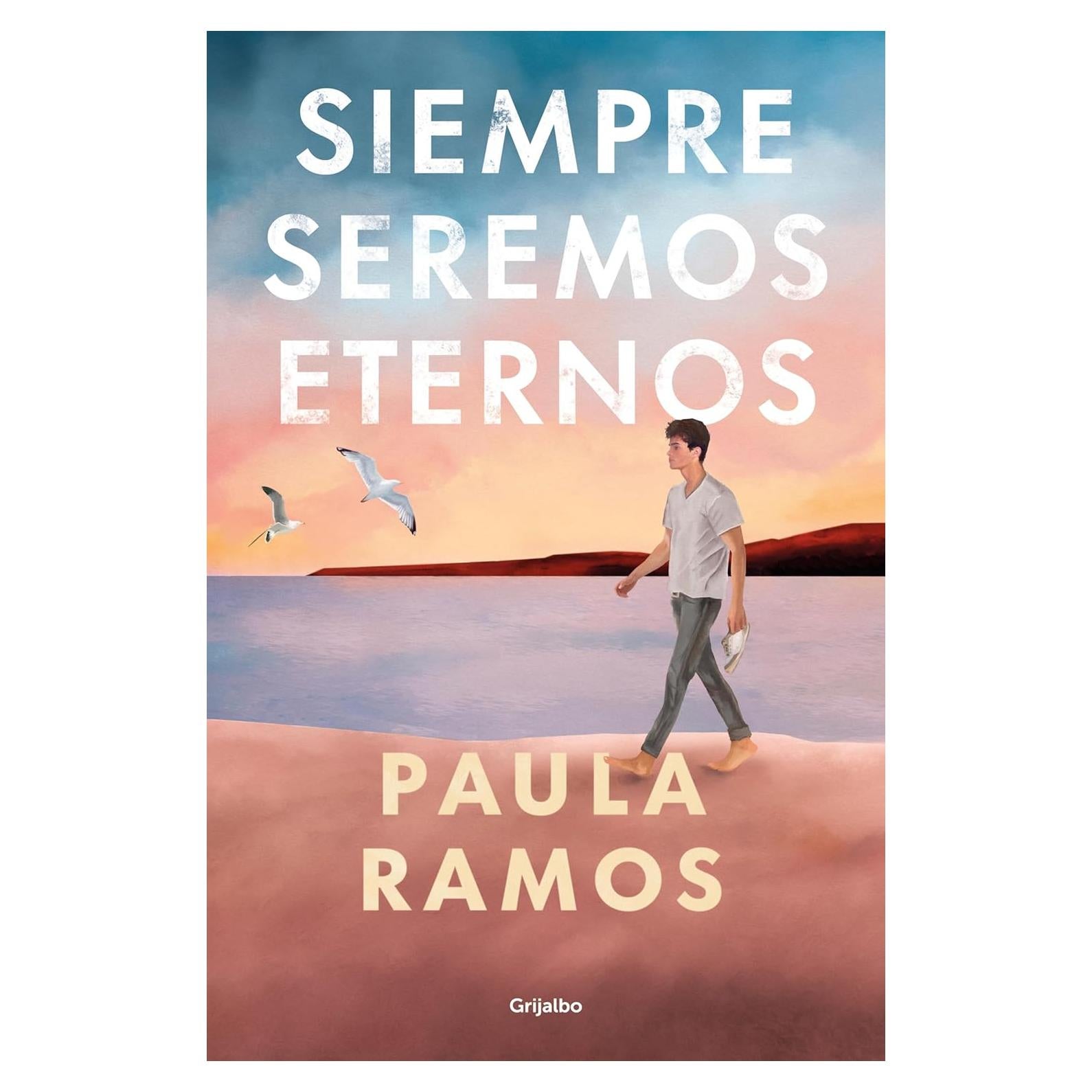Siempre Seremos Eternos - Bilogía Fugaces 2 - GRIJALBO