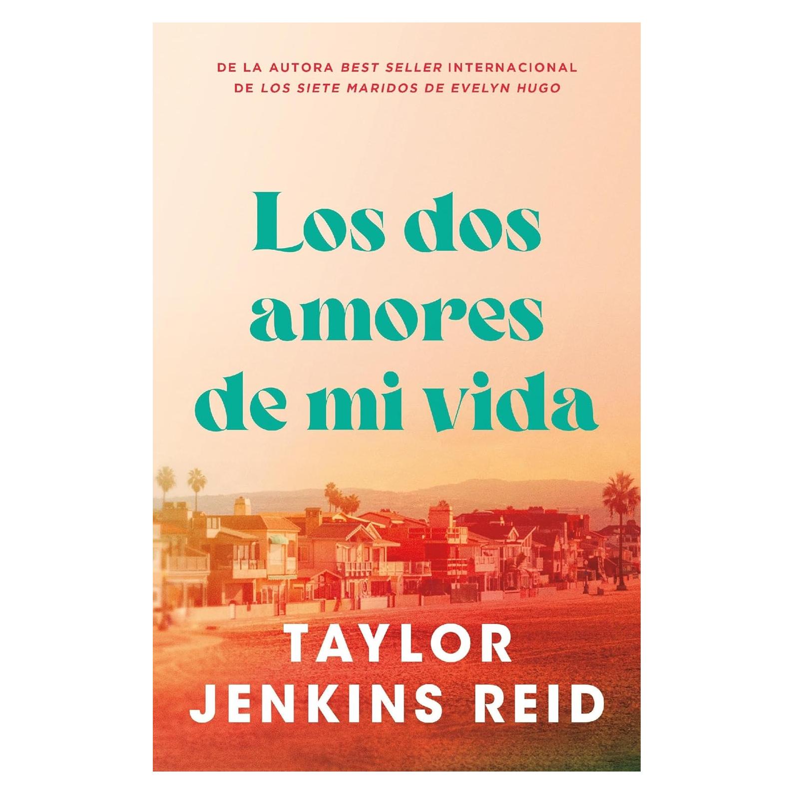 Los dos amores de mi vida - Taylor Jenkins Reid - Novela