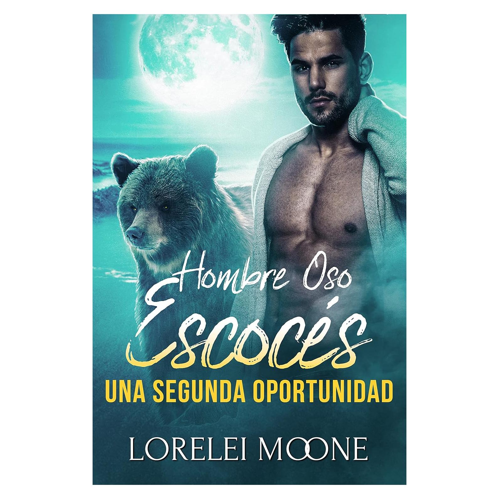 Hombre Oso Escocés: Una Segunda Oportunidad (Spanish Edition)