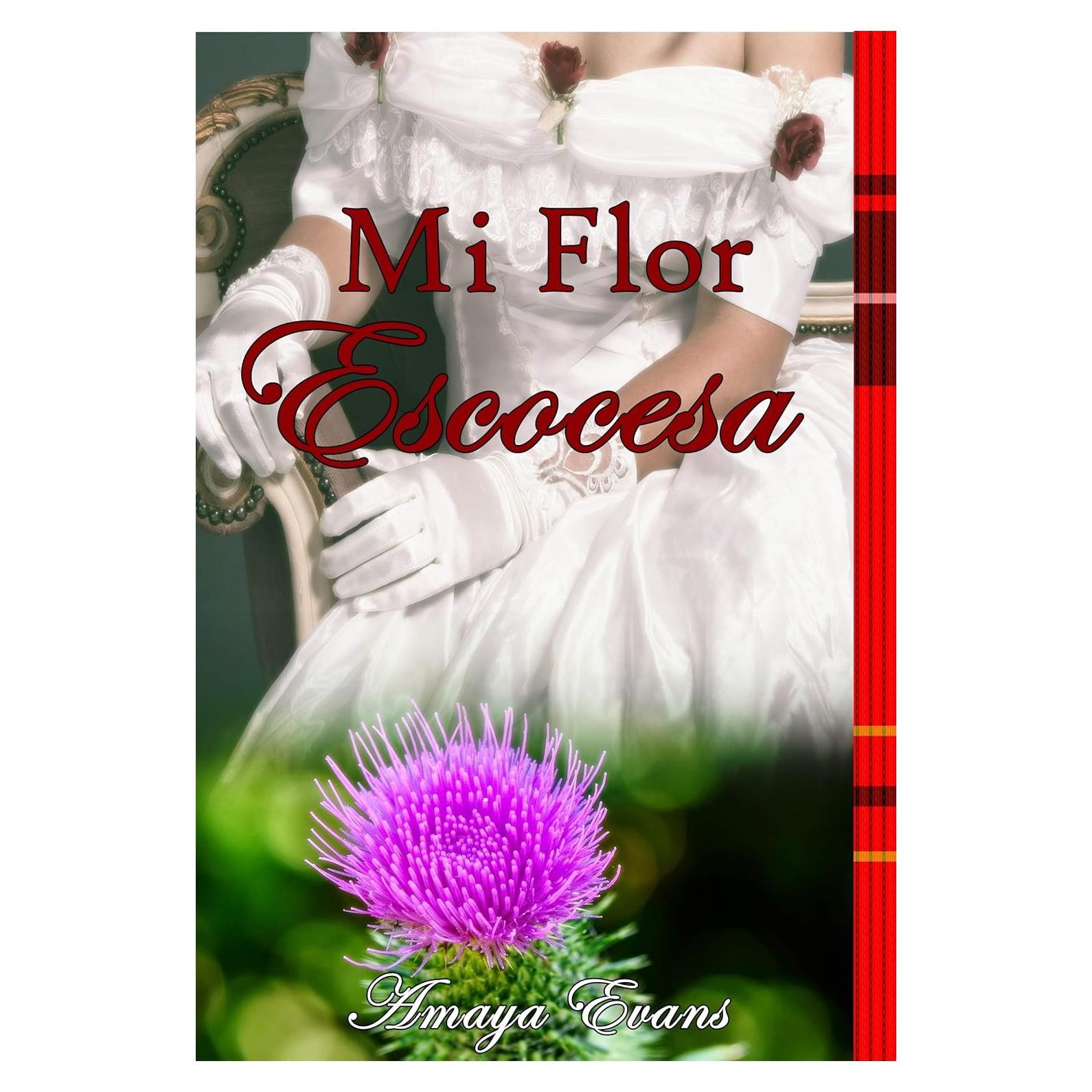 Mi Flor Escocesa (Sangre Escocesa nº 2) (Spanish Edition)
