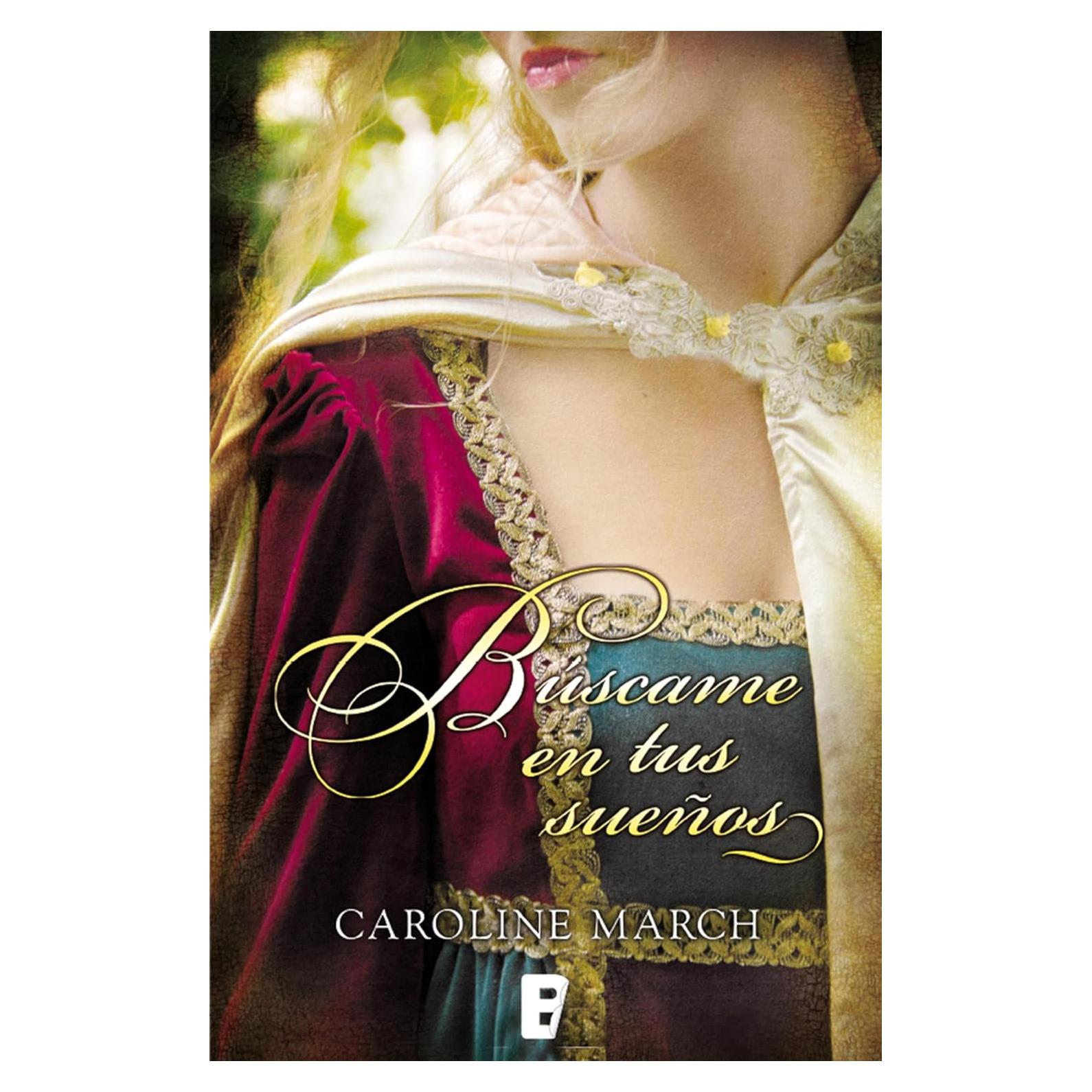 Búscame en tus sueños - Caroline March - Novela Romántica