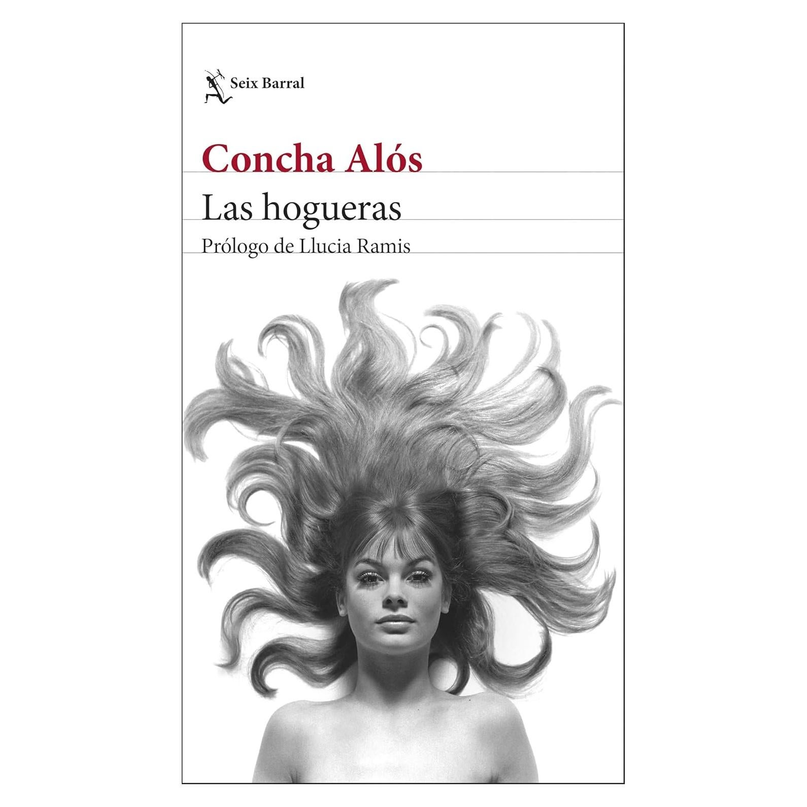 Las Hogueras Concha Alós - Novela sobre mujeres en 1960