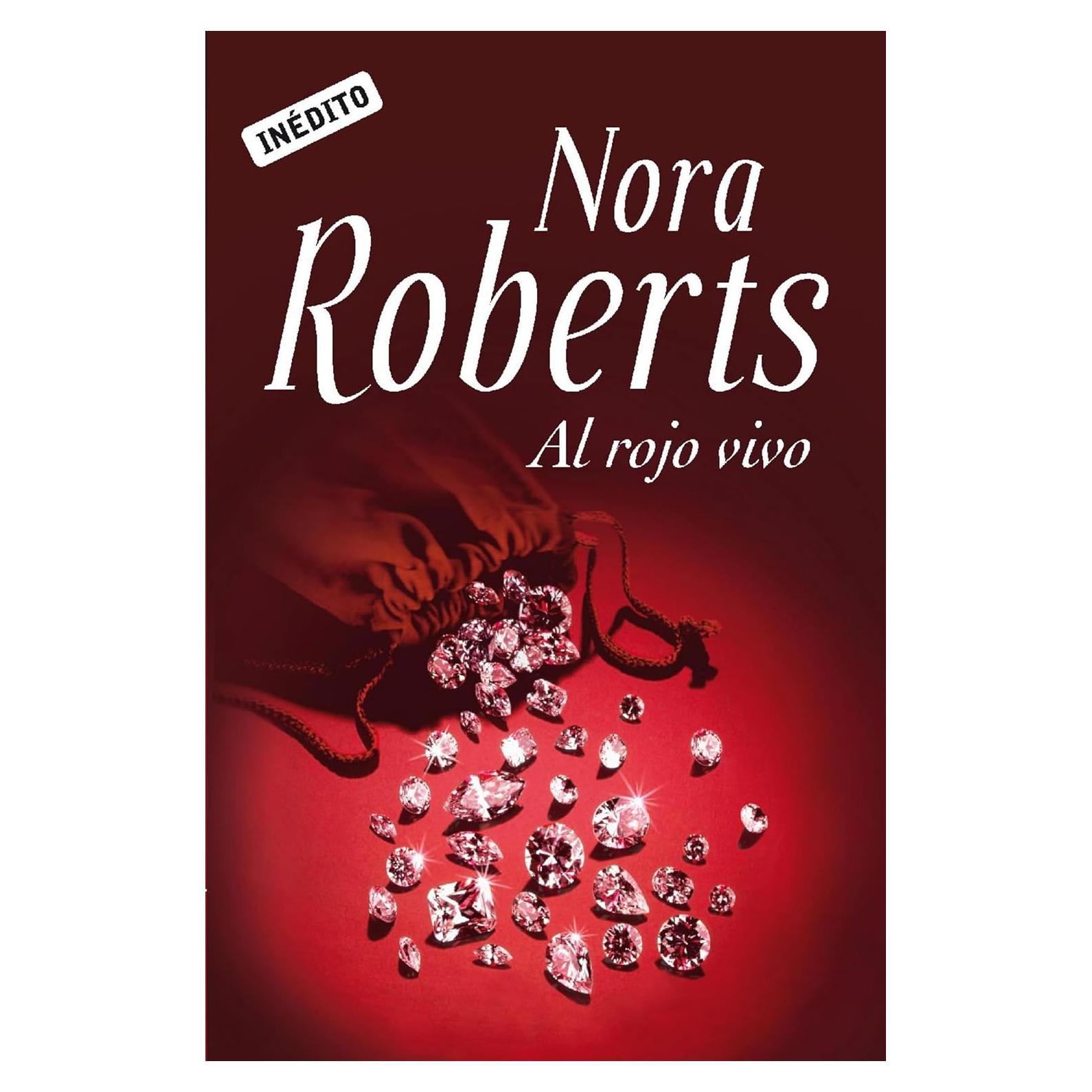 Al Rojo Vivo - Nora Roberts - Novela Suspense 381 Páginas