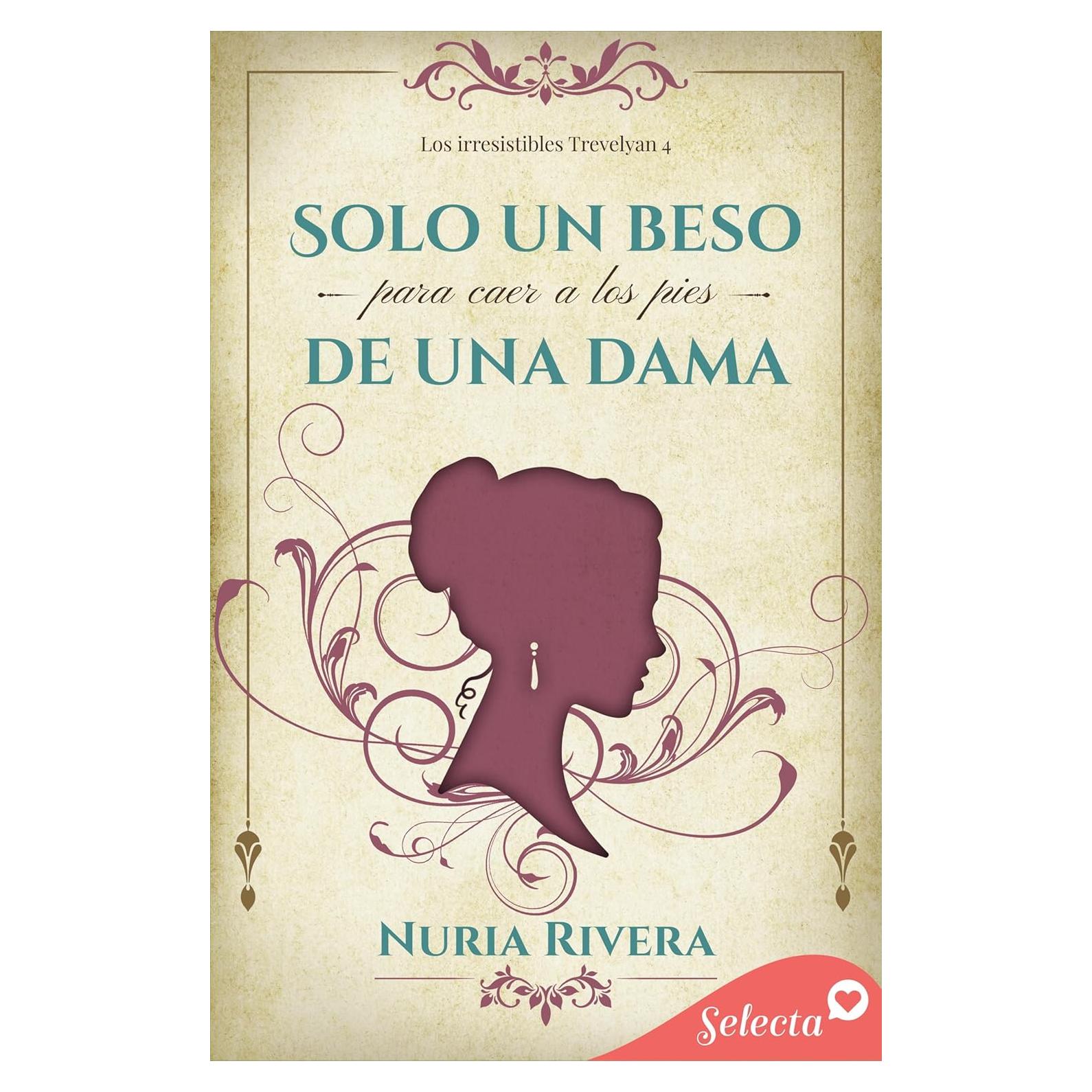 Solo un beso para caer a los pies de una dama (Los irresistibles Trevelyan 4) (Spanish Edition)