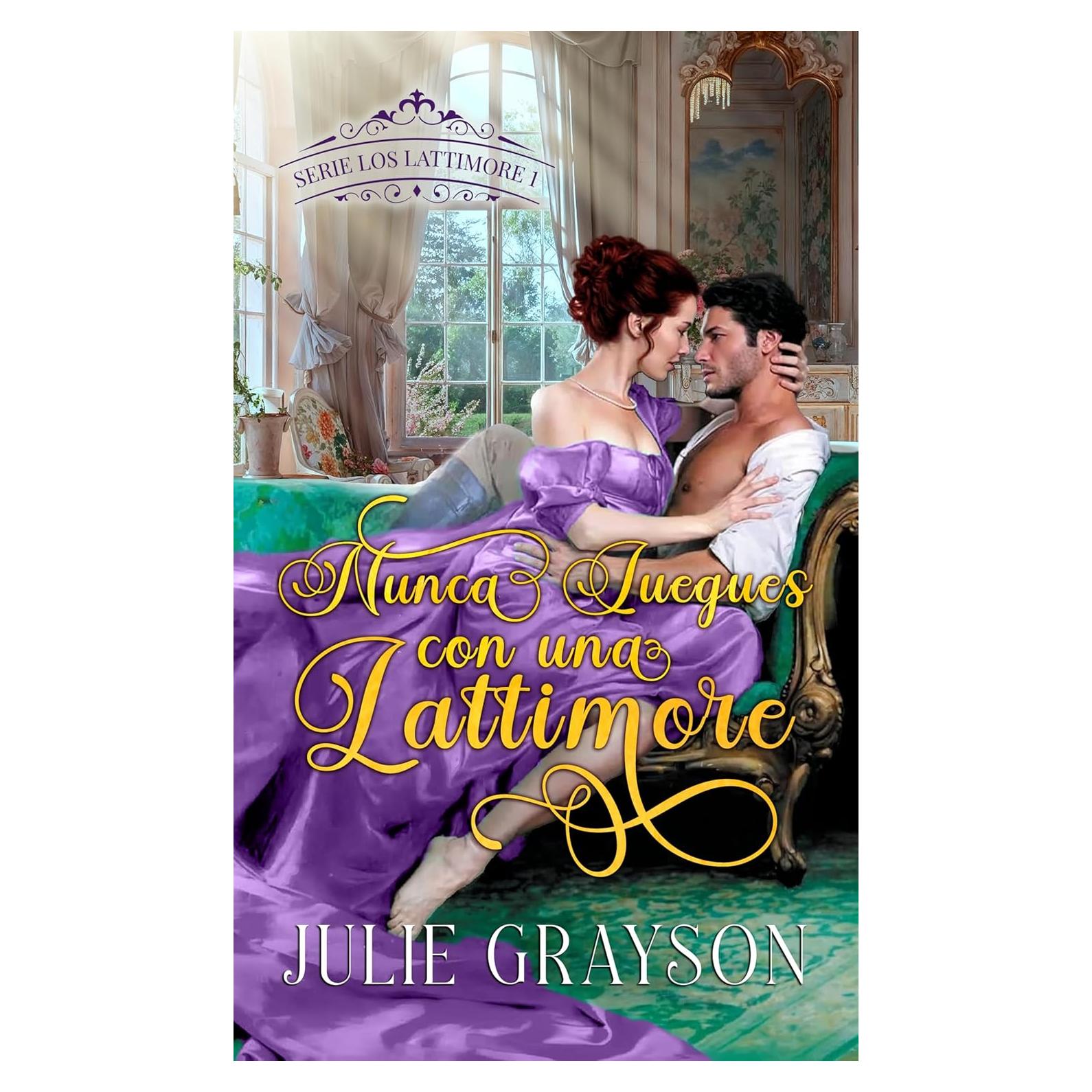 Nunca juegues con un Lattimore (Los Lattimore nº 1) (Spanish Edition)