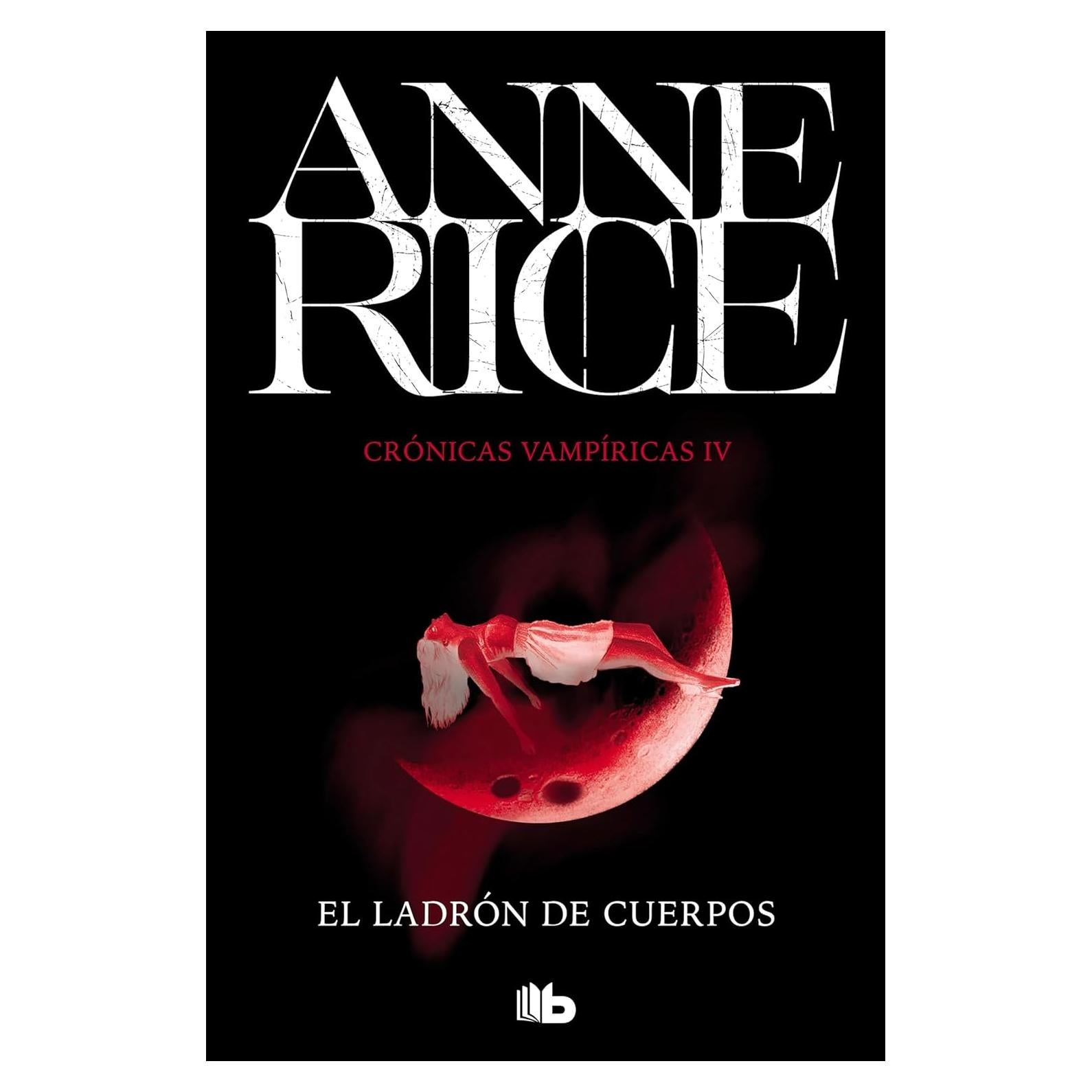 El ladrón de cuerpos Anne Rice Crónicas Vampíricas 4