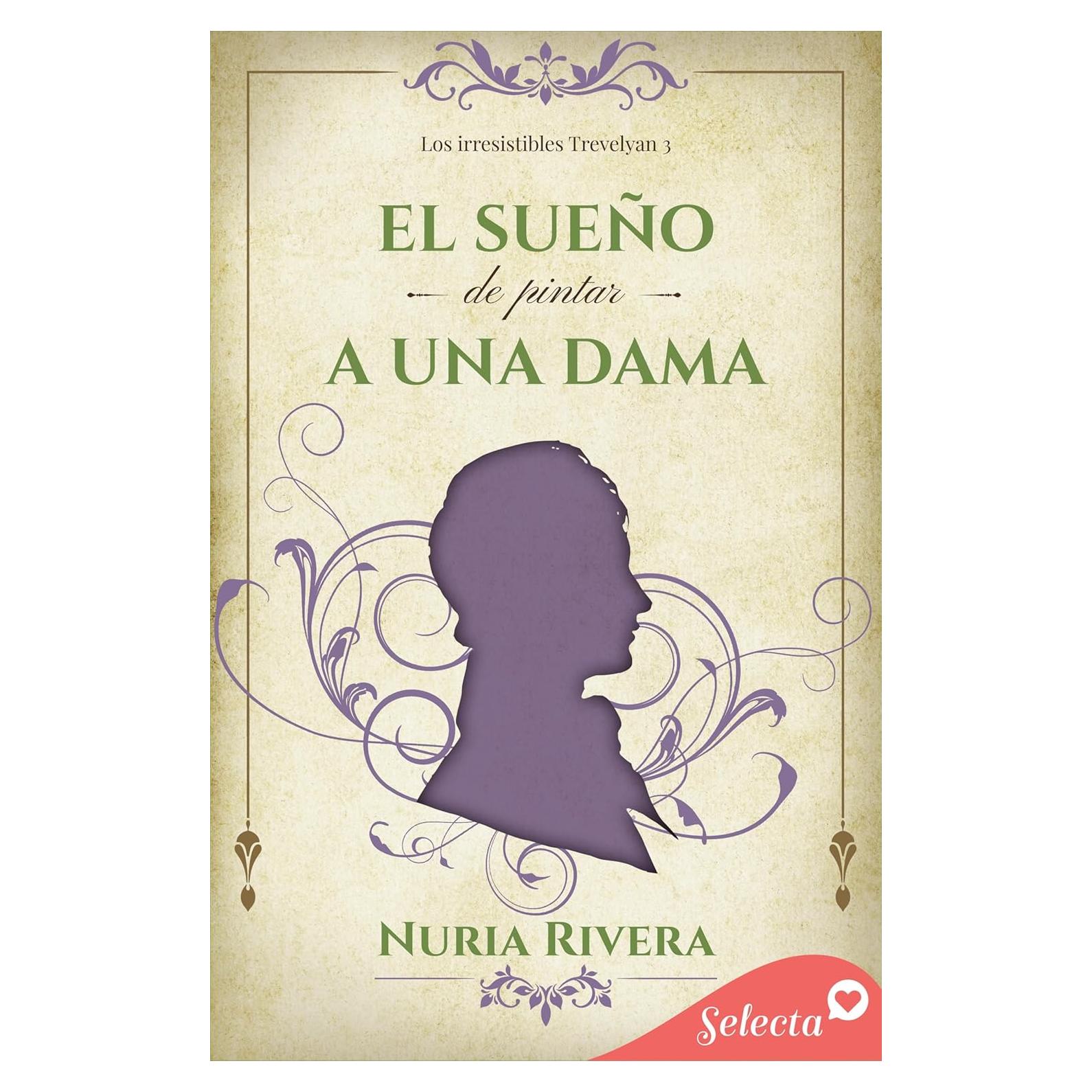 El sueño de pintar a una dama (Los irresistibles Trevelyan 3) (Spanish Edition)
