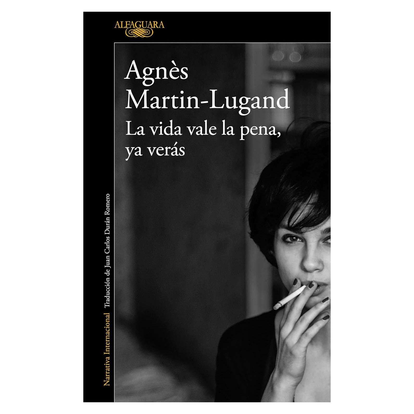 La vida vale la pena - Agnès Martin-Lugand - Novela
