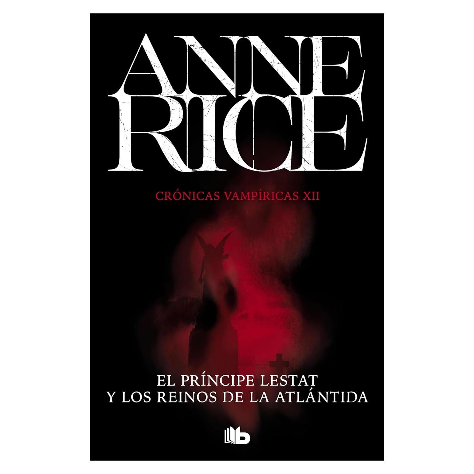 El Príncipe Lestat y los Reinos de la Atlántida - Anne Rice
