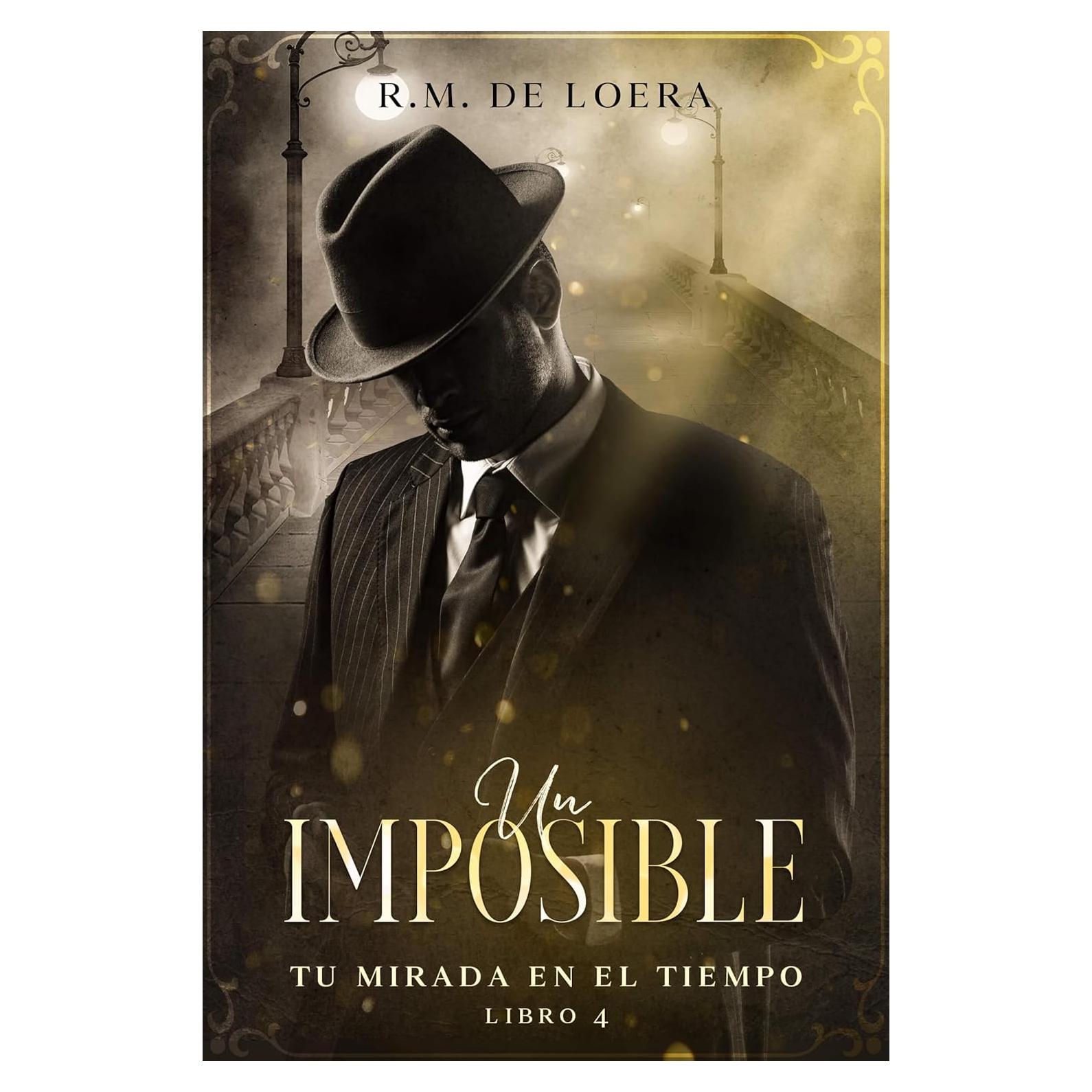 Un imposible (Tu mirada en el tiempo nº 4) (Spanish Edition)
