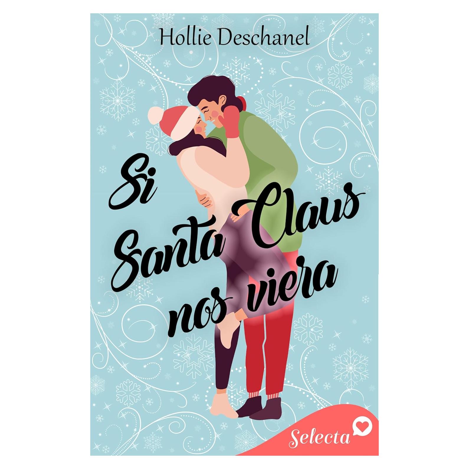 Si Santa Claus nos viera (Spanish Edition)