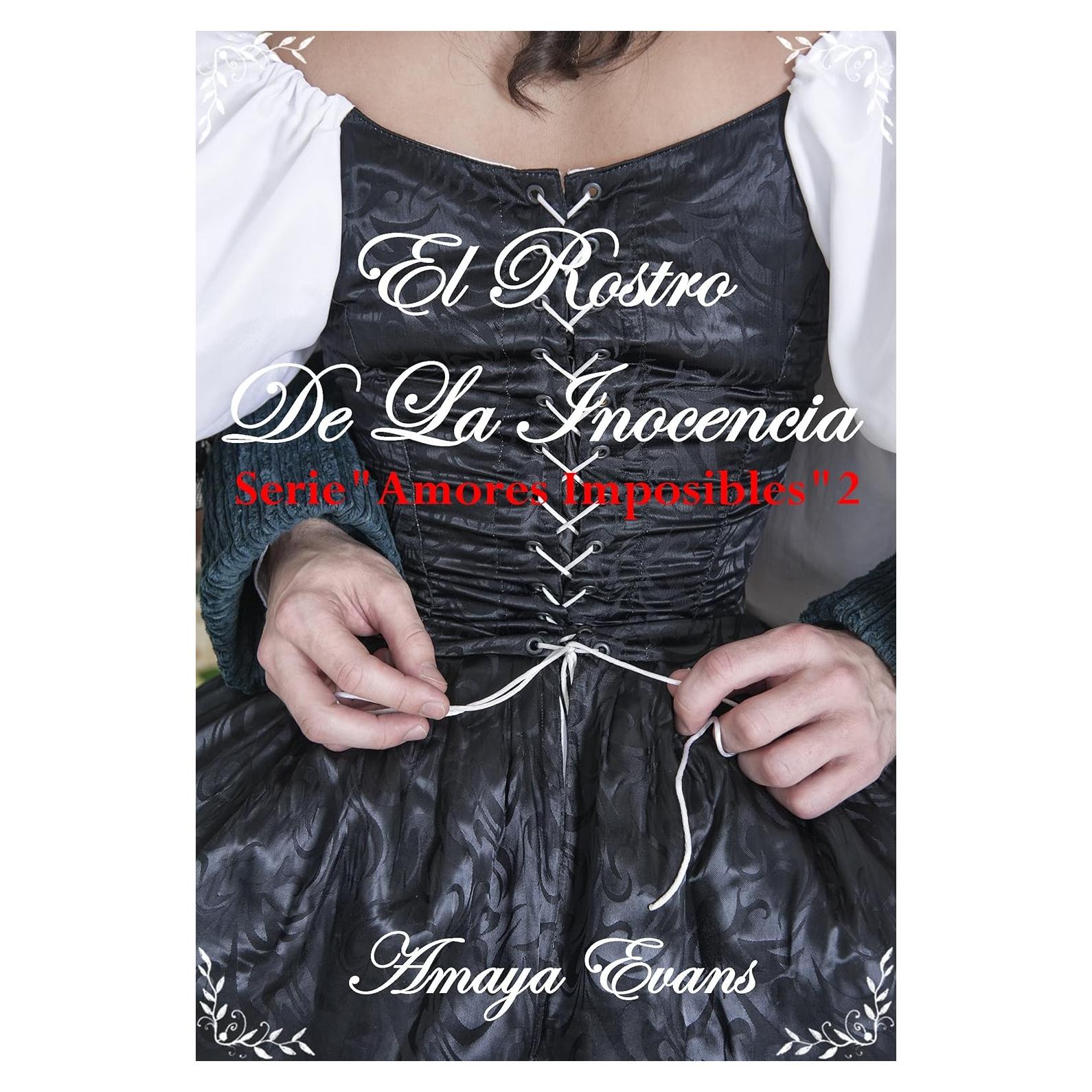 El Rostro De La Inocencia (Amores Imposibles nº 2) (Spanish Edition)