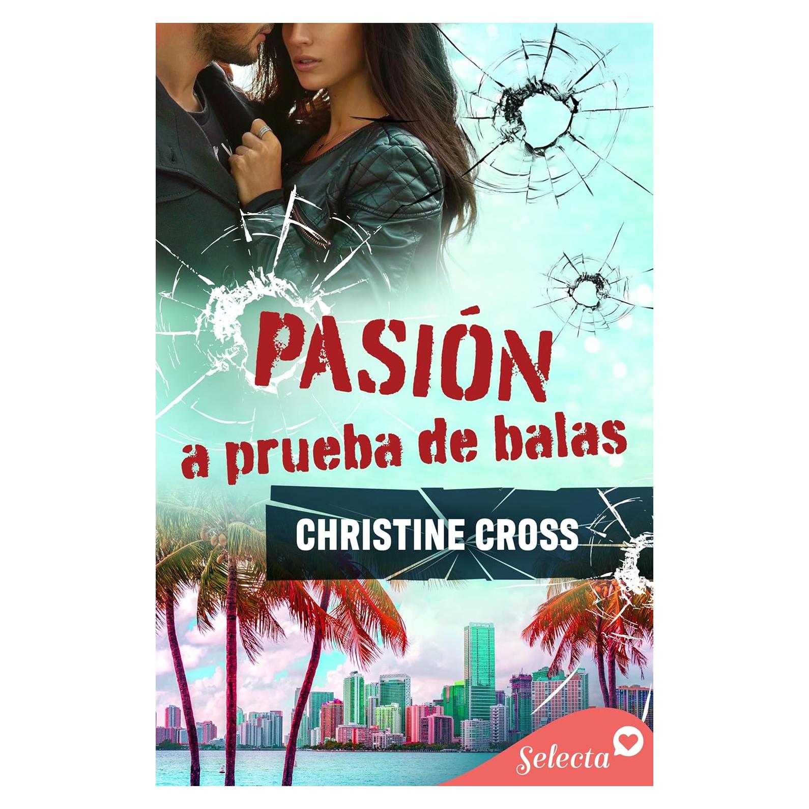 Pasión a prueba de balas (Spanish Edition)