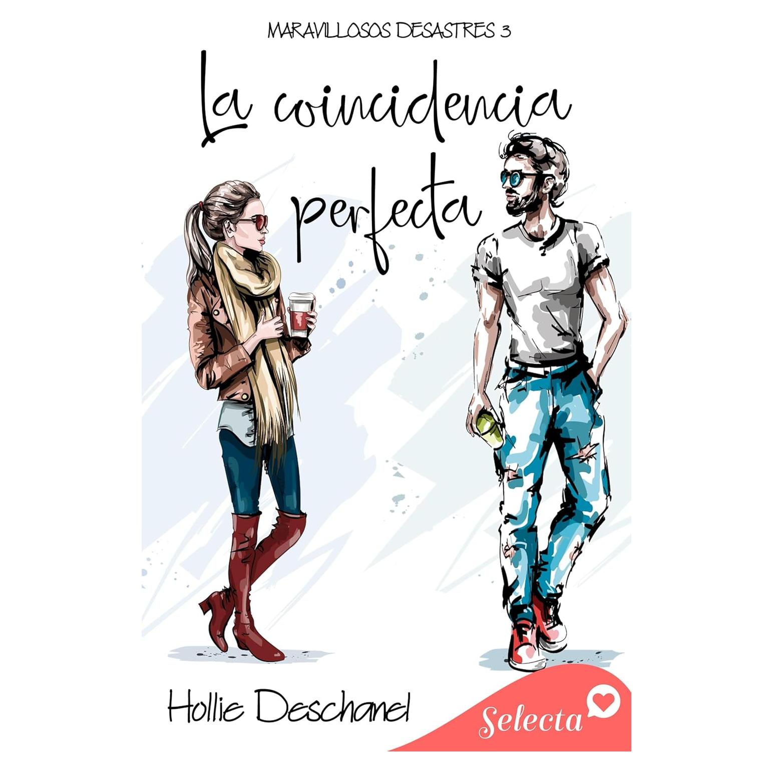 La coincidencia perfecta (Maravillosos desastres 3) (Spanish Edition)