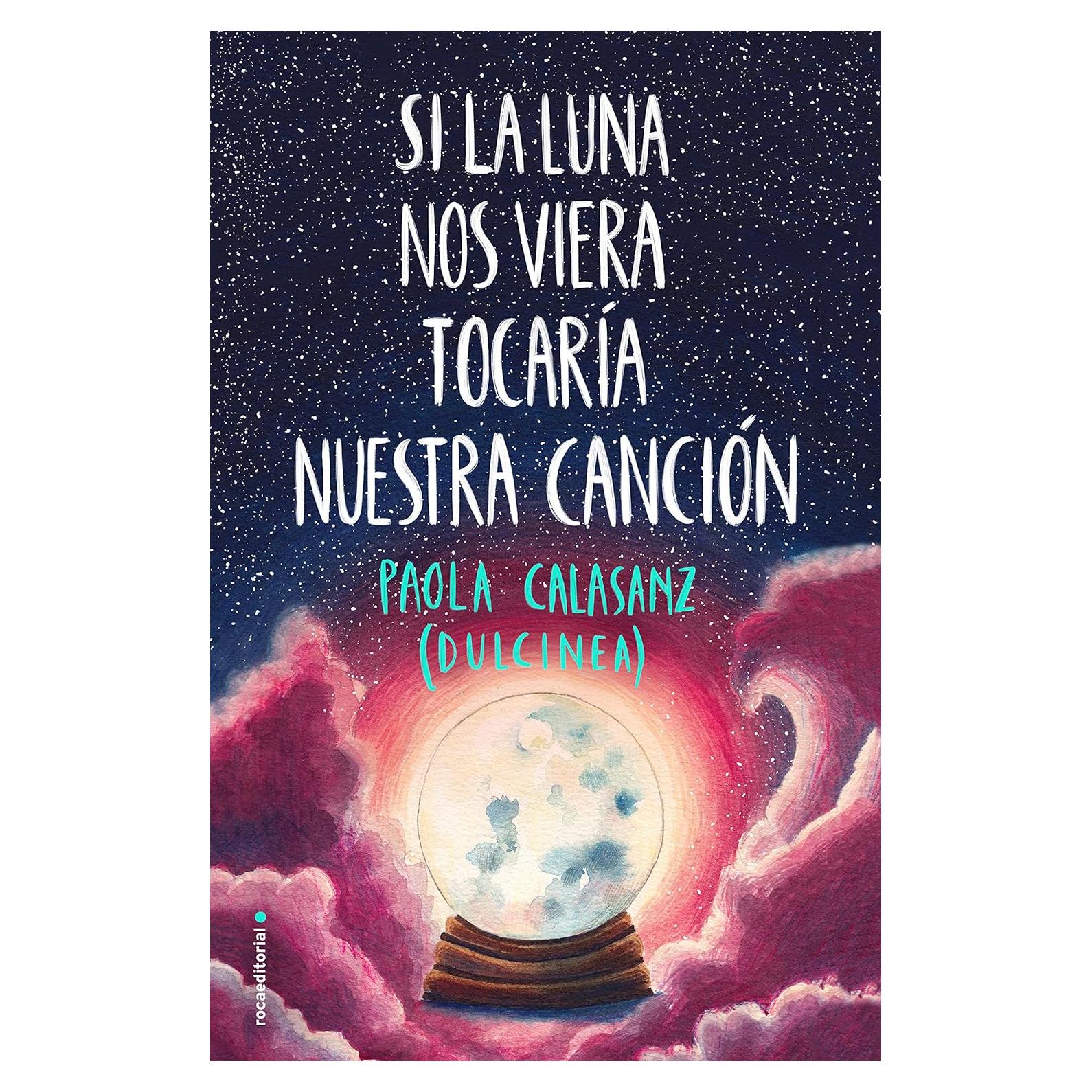 Si la luna nos viera tocaría nuestra canción (Bilogía Luna 2) (Spanish Edition)
