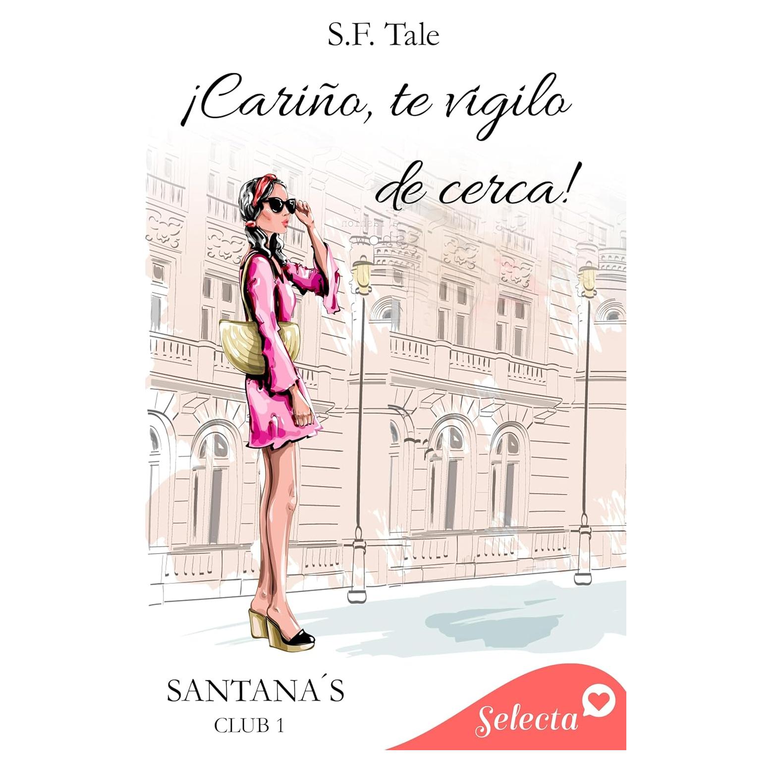 ¡Cariño, te vigilo de cerca! (Santana's club 1) (Spanish Edition)