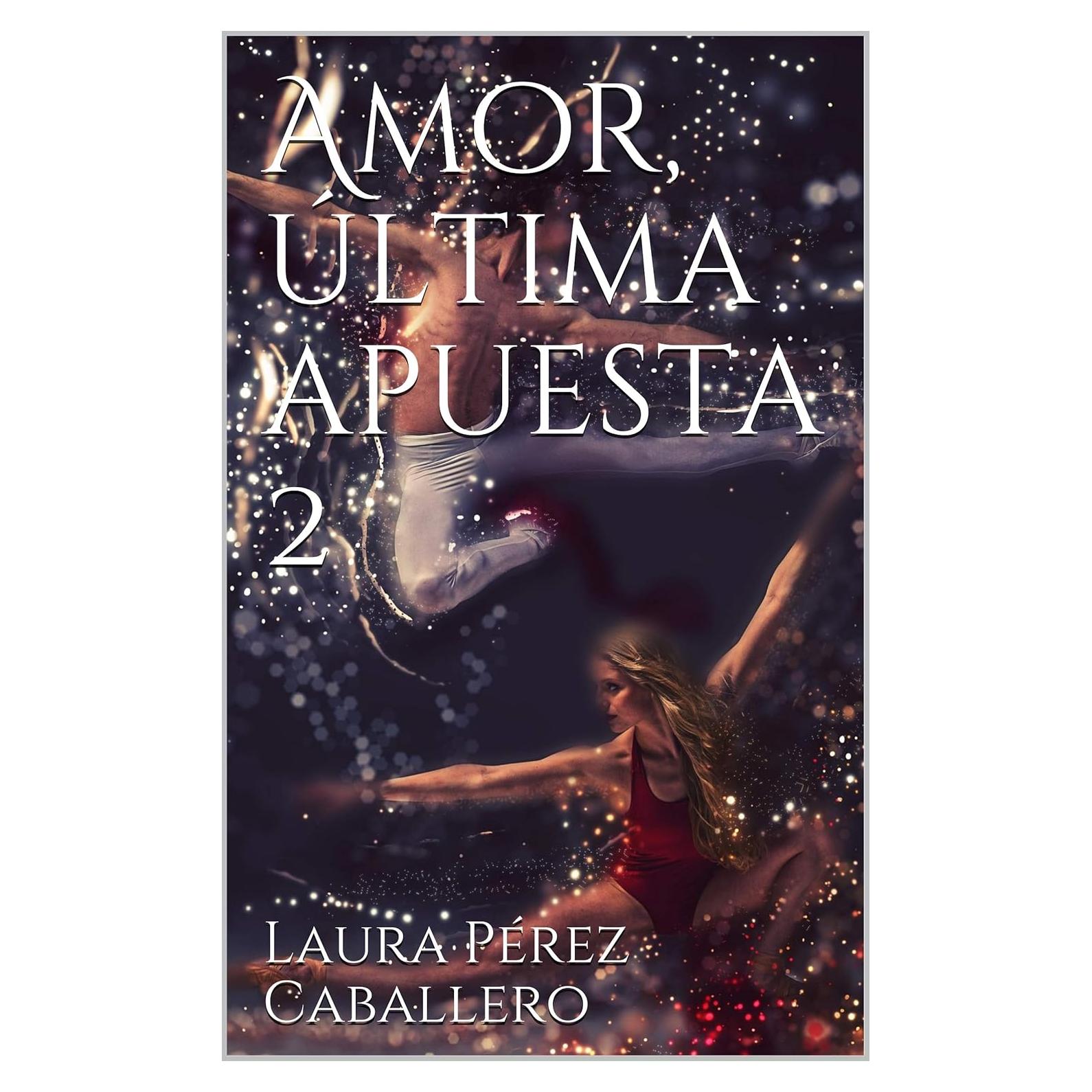 Amor, última apuesta 2 (Spanish Edition)