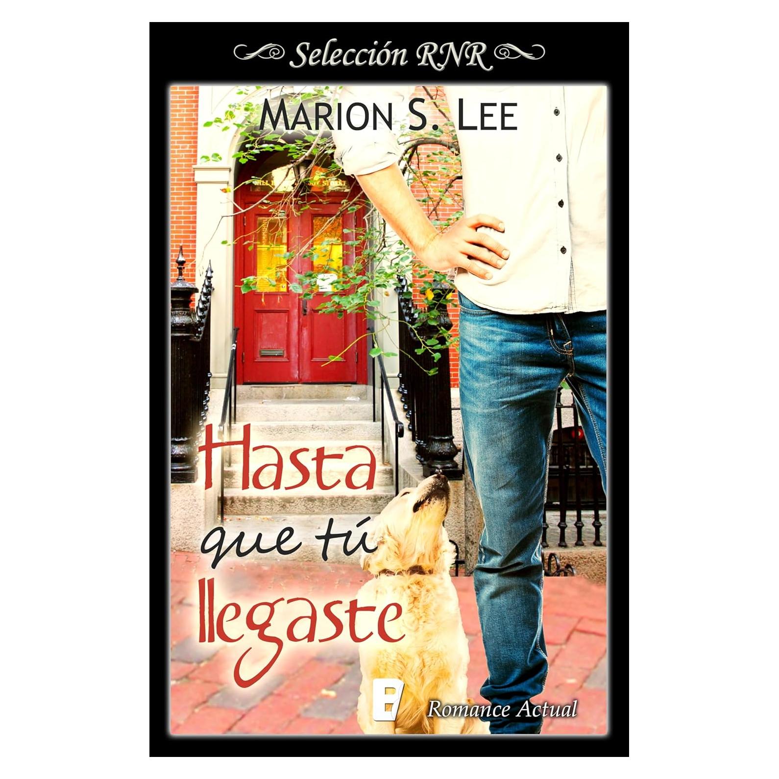 Hasta que tú llegaste (Bilogía Entonces tú 1) (Spanish Edition)