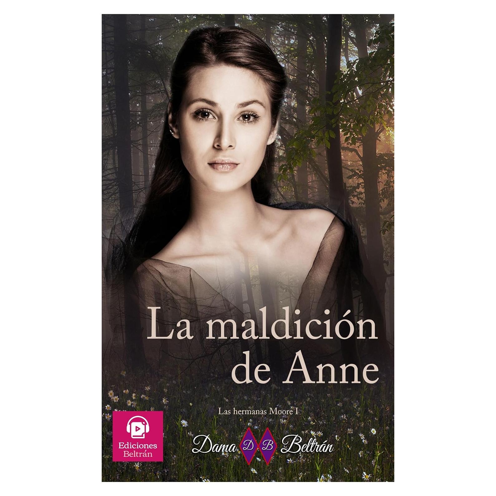 La maldición de Anne - Serie Las hermanas Moore 1 - Novela