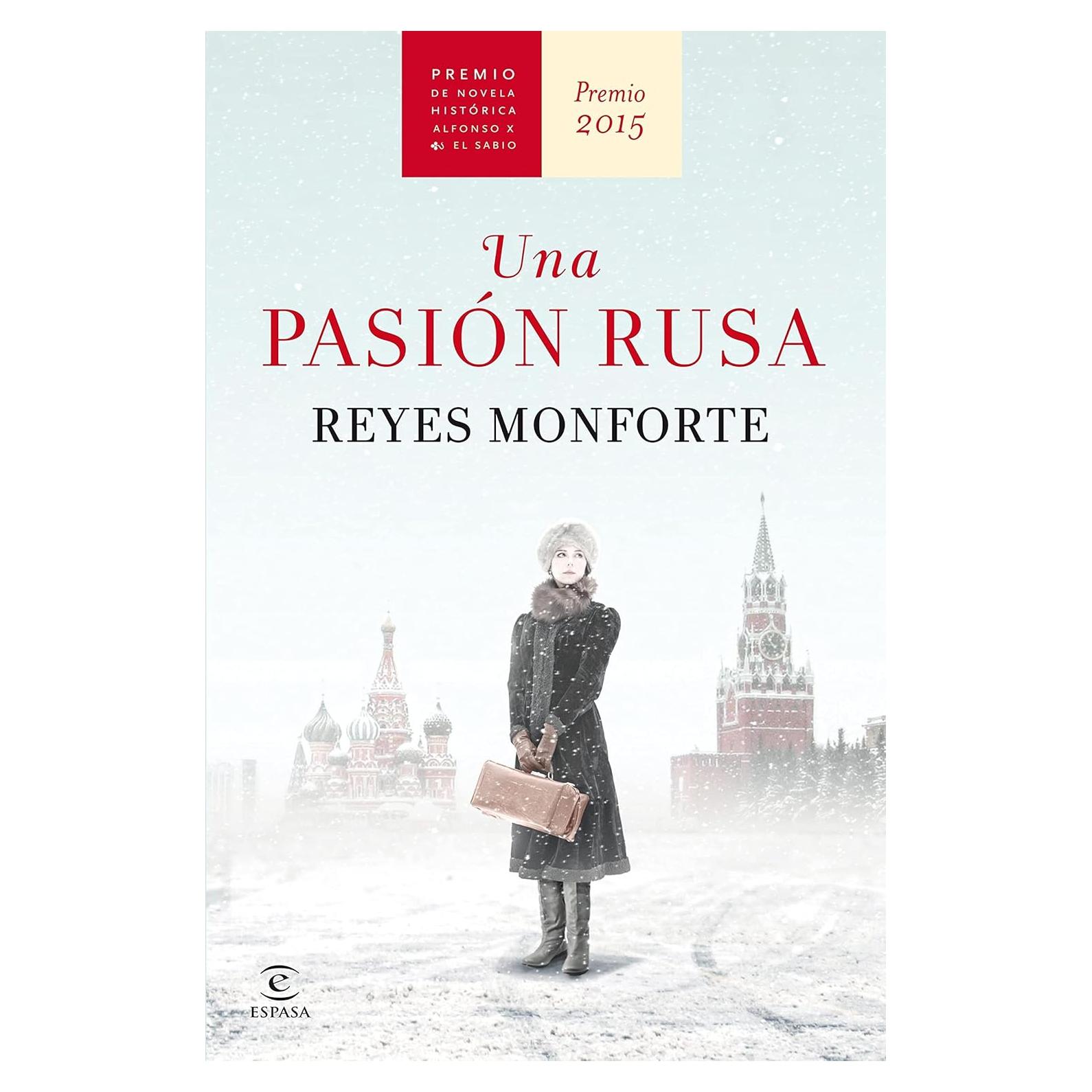 Una Pasión Rusa - Novela Histórica Espasa 2015