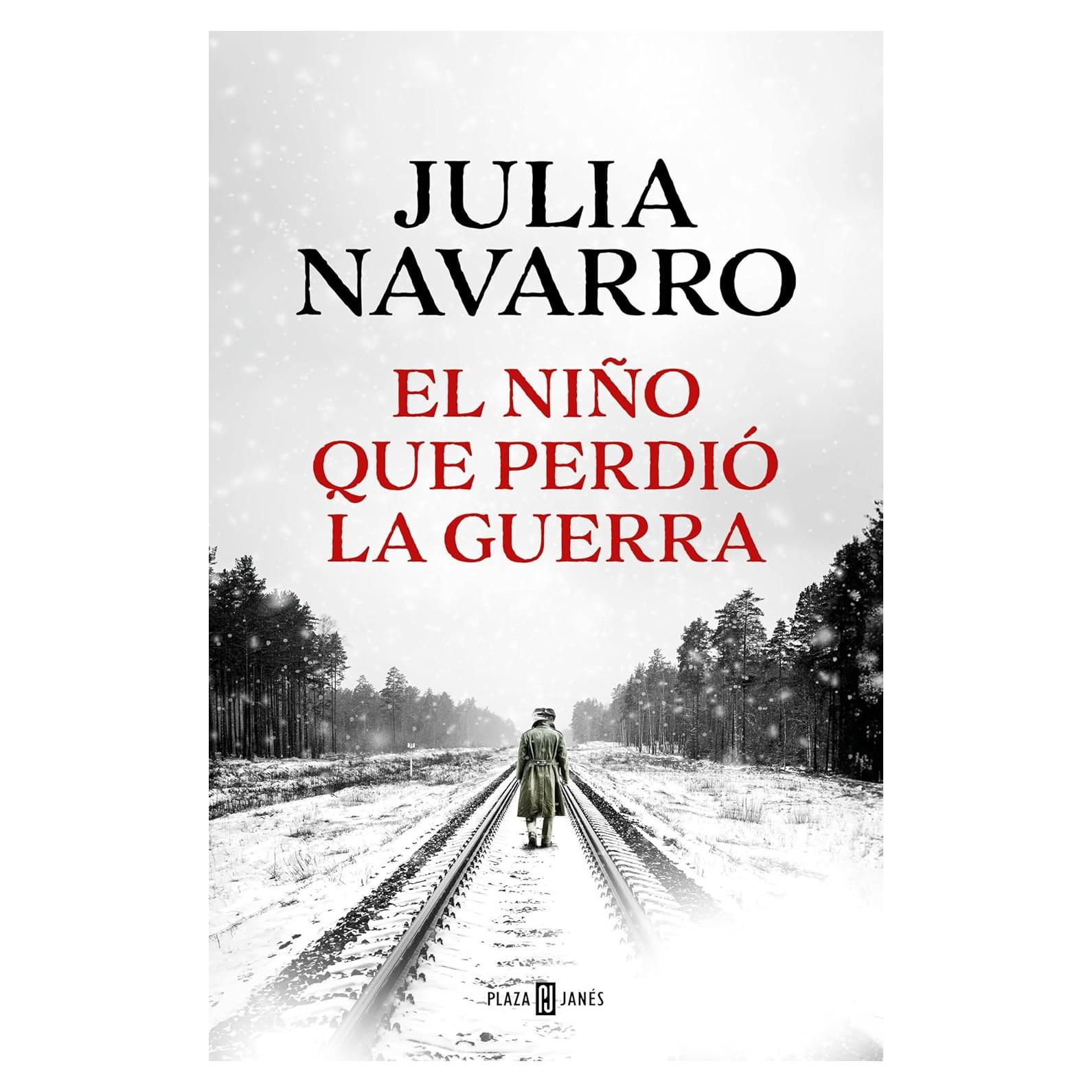 El niño que perdió la guerra - Plaza & Janés - Novela histórica