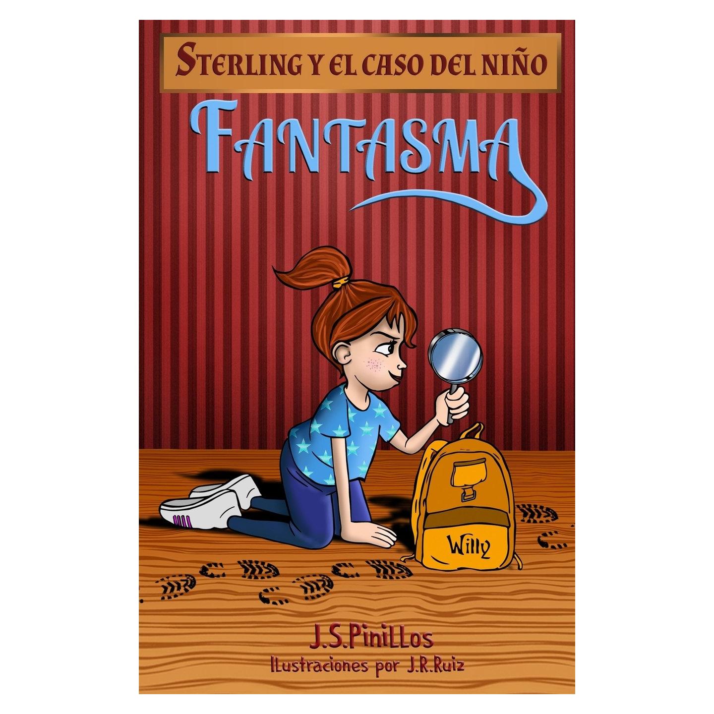 Sterling y el caso del niño fantasma: Libro Infantil / Juvenil - Novela Suspense / Humor - A partir de 8 años (Sterling Quiere Ser Detective (libros infantiles de Humor y Misterio)) (Spanish Edition)
