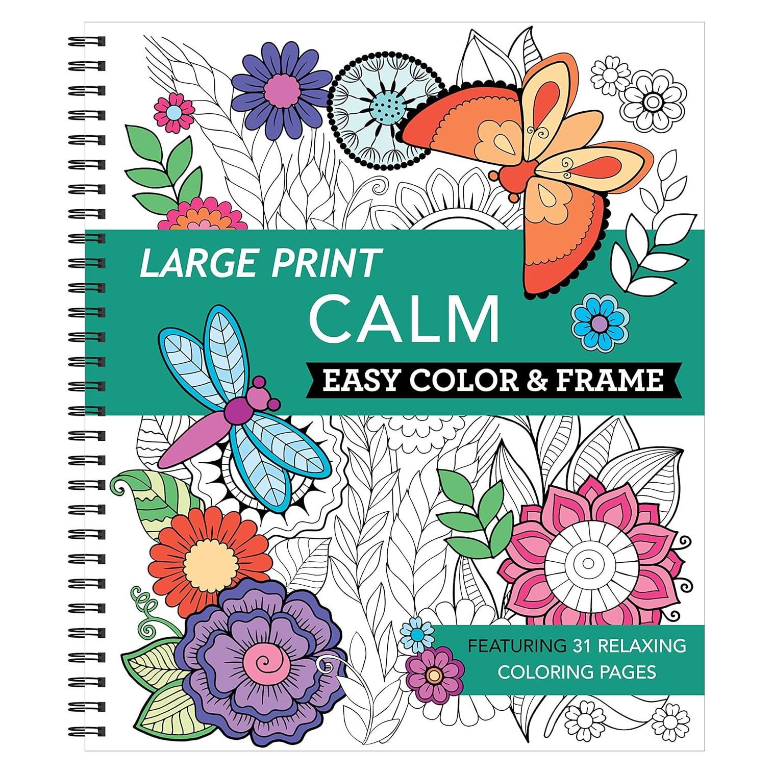 Large Print Easy Color & Frame - Calm (Stress Free Coloring Book)