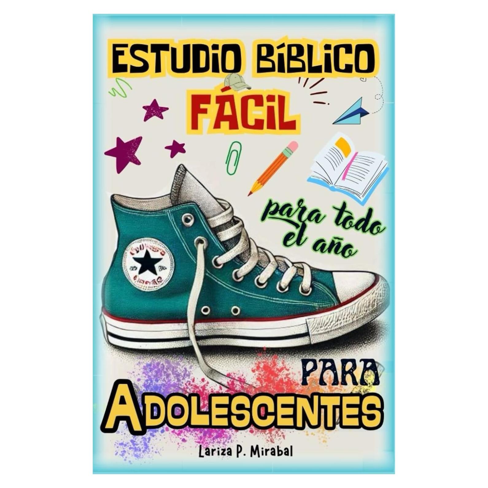ESTUDIO BÍBLICO FÁCIL PARA ADOLESCENTES para TODO EL AÑO: 52 Temas de Estudio Bíblico Sencillos para Adolescentes Cristianos. Un tema para cada semana del año. (Spanish Edition)