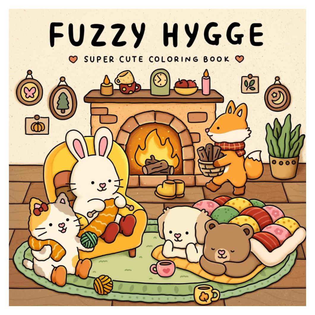 Fuzzy Hygge: Cute and Cozy Coloring Book for Adults & Teens Featuring Adorable Animals Characters for Stress Relief (Fuzzy Friends Coloring)