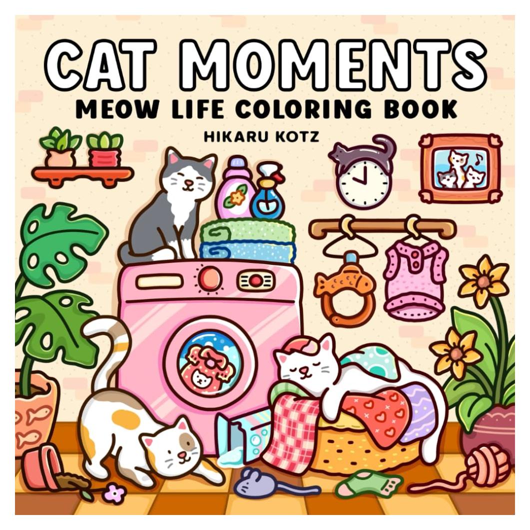 Cat Moments: Meow Life Coloring Book for Adults and Teens