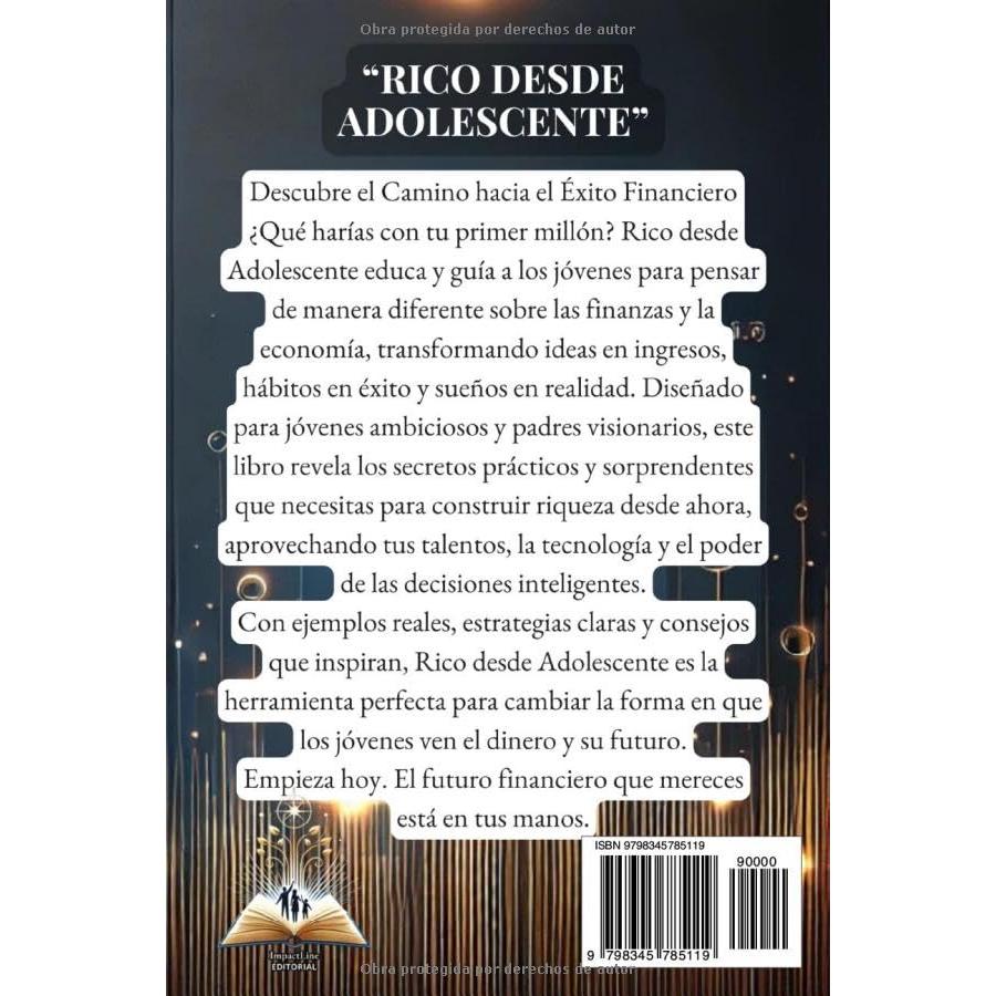 RICO DESDE ADOLESCENTE: SECRETOS FINANCIEROS PARA JÓVENES EN SU RUTA HACIA EL PRIMER MILLÓN; GUIA PARA ENSEÑAR FINANZAS PERSONALES A LOS HIJOS: ... oportunidades y mas (Spanish Edition)