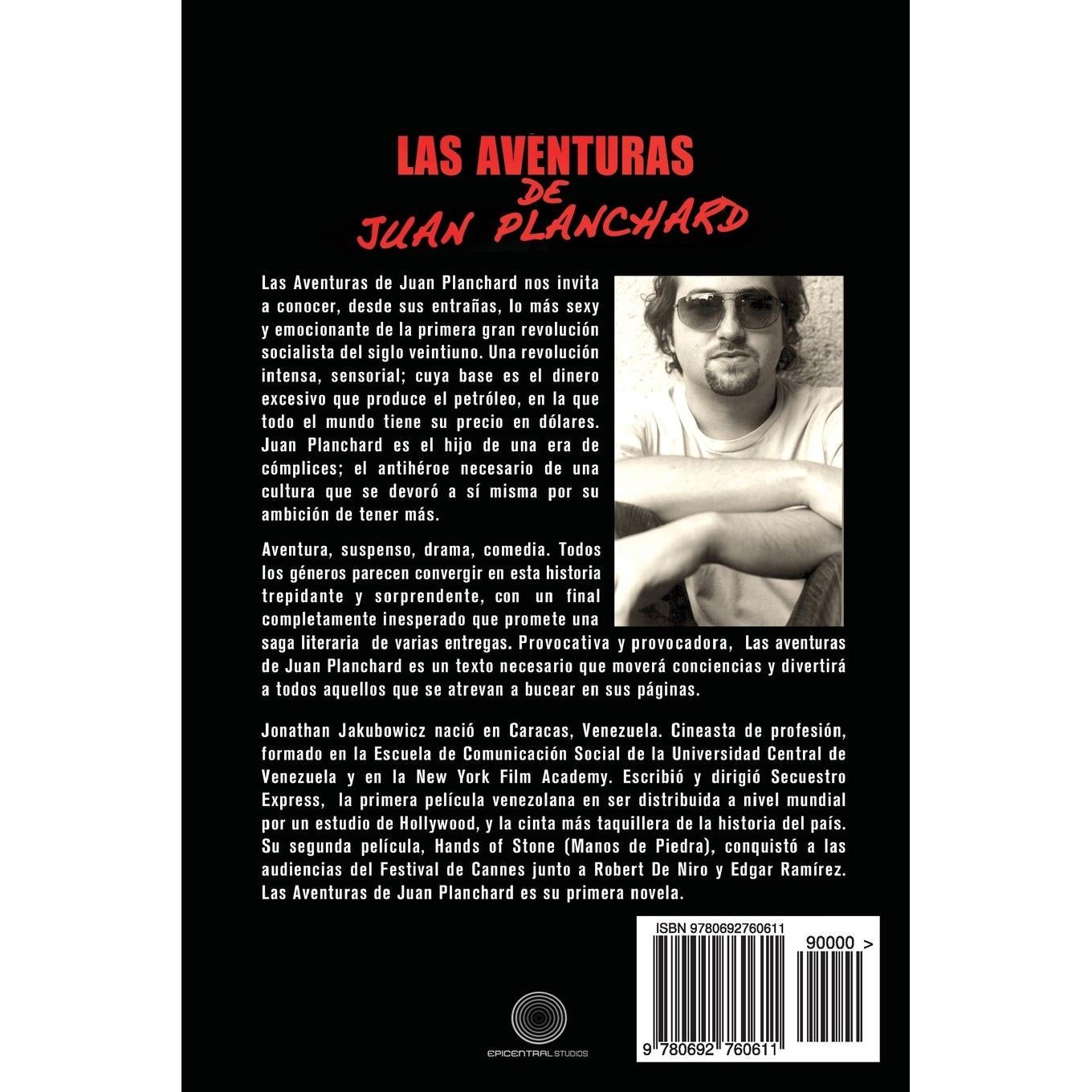 Las Aventuras de Juan Planchard: Una Novela del Director de Secuestro Express y Hands of Stone (Spanish Edition)