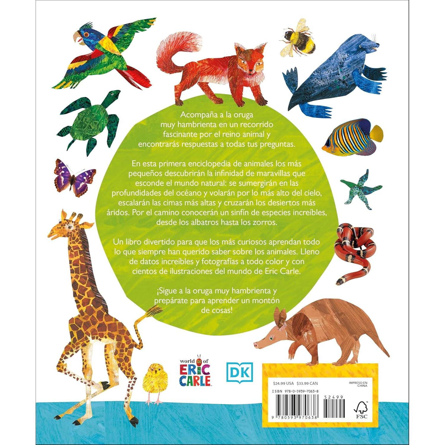 La oruga muy hambrienta Mi primera enciclopedia de animales (The Very Hungry Caterpillar's Very First Animal Encyclopedia) (The Very Hungry Caterpillar Encyclopedias) (Spanish Edition)