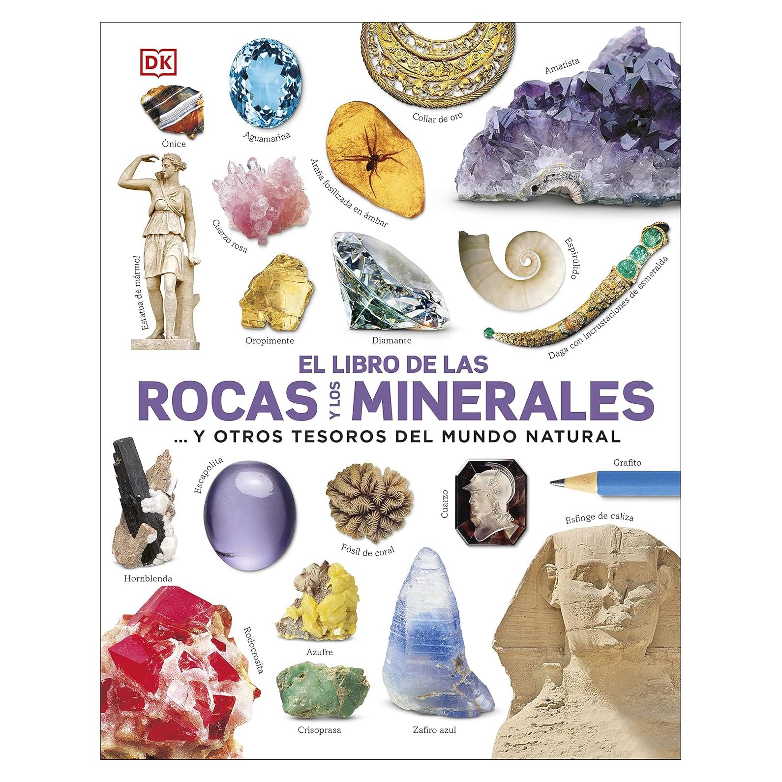 El libro de las rocas y los minerales (The Rock and Gem Book): ...y otros tesoros del mundo natural (DK Our World in Pictures) (Spanish Edition)