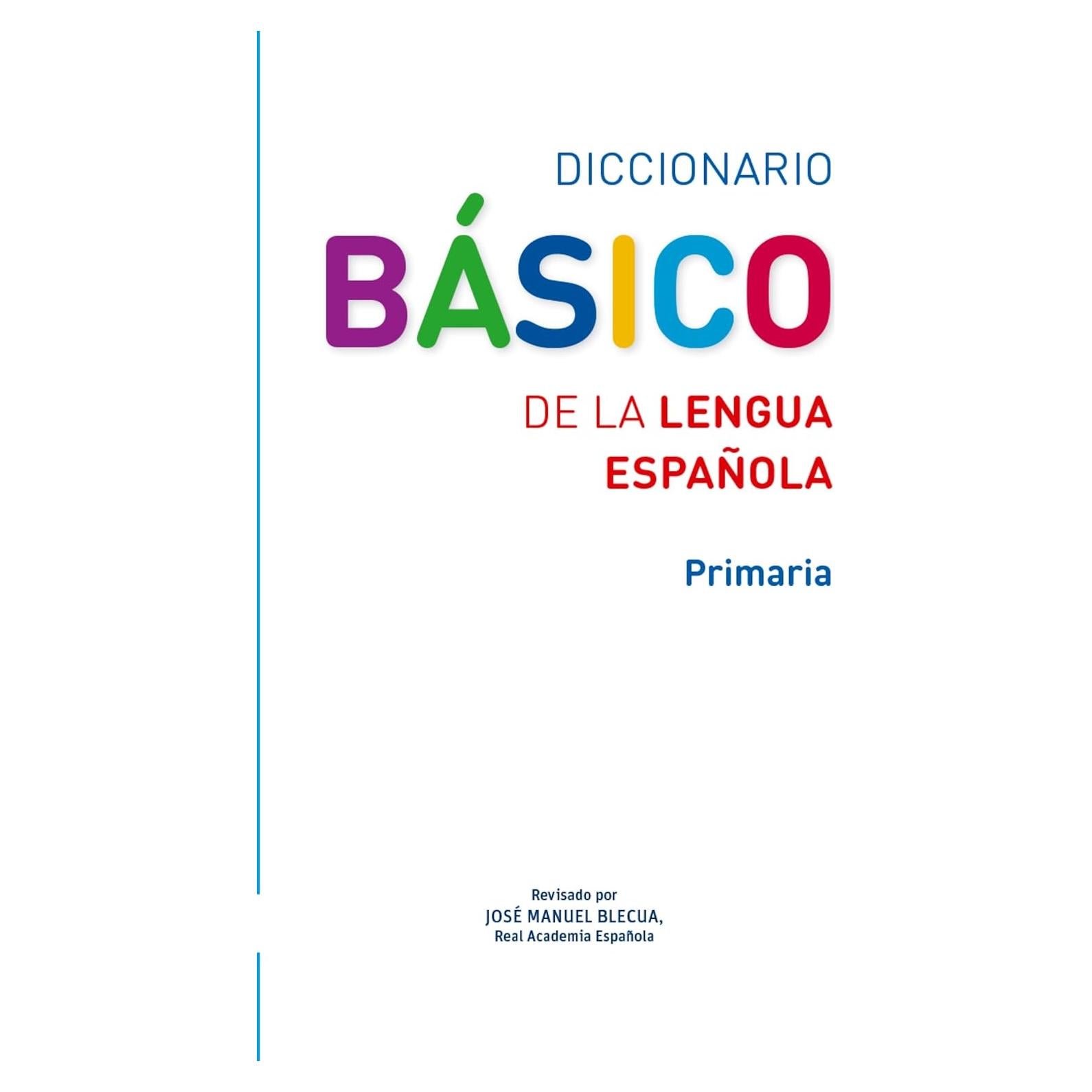 Diccionario Básico de la lengua española. Primaria (Spanish Edition)