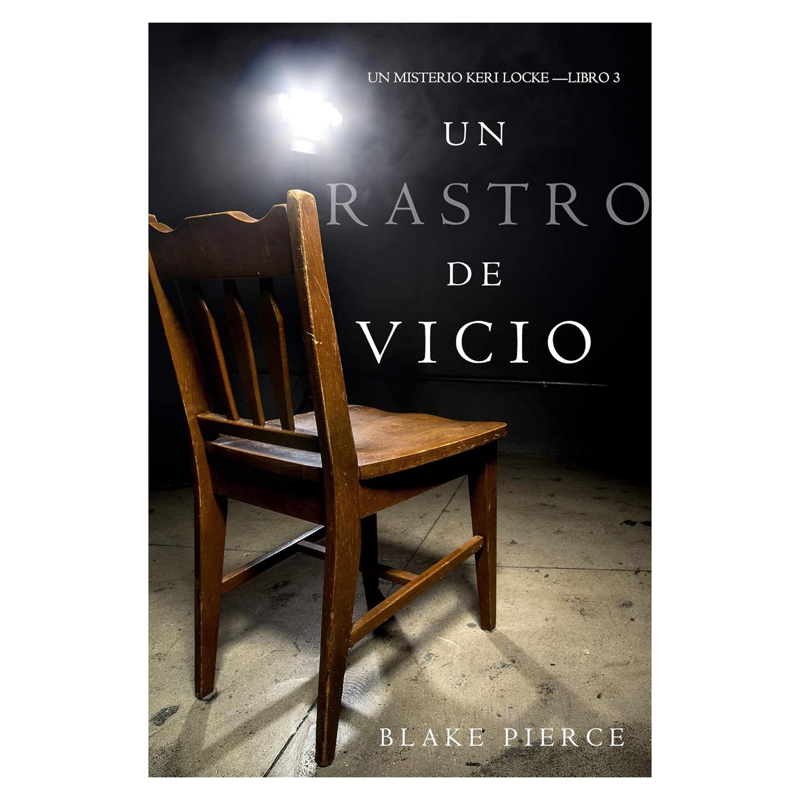 Un Rastro de Vicio (Un Misterio Keri Locke —Libro 3) (Spanish Edition)